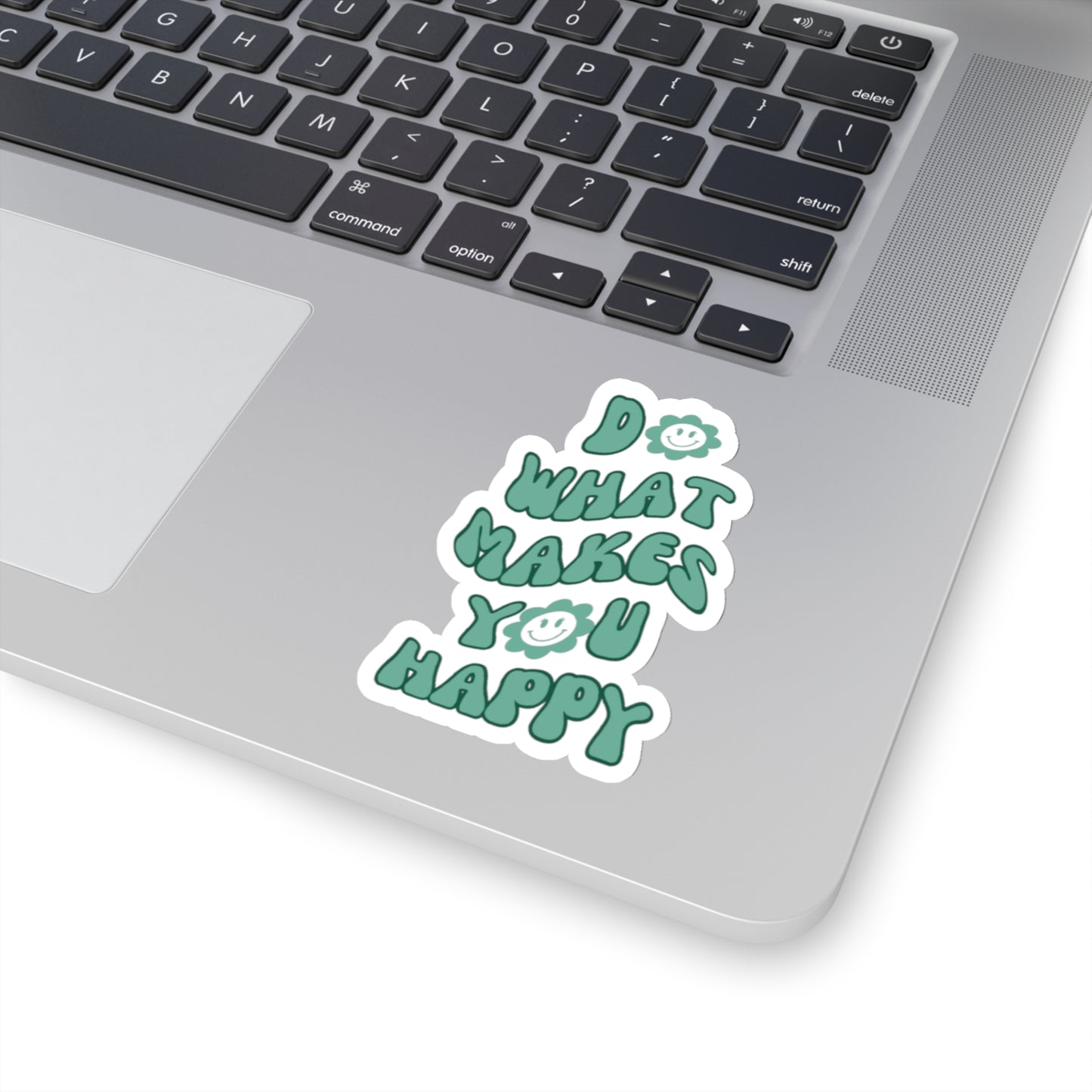 Do What Makes You Happy Sticker