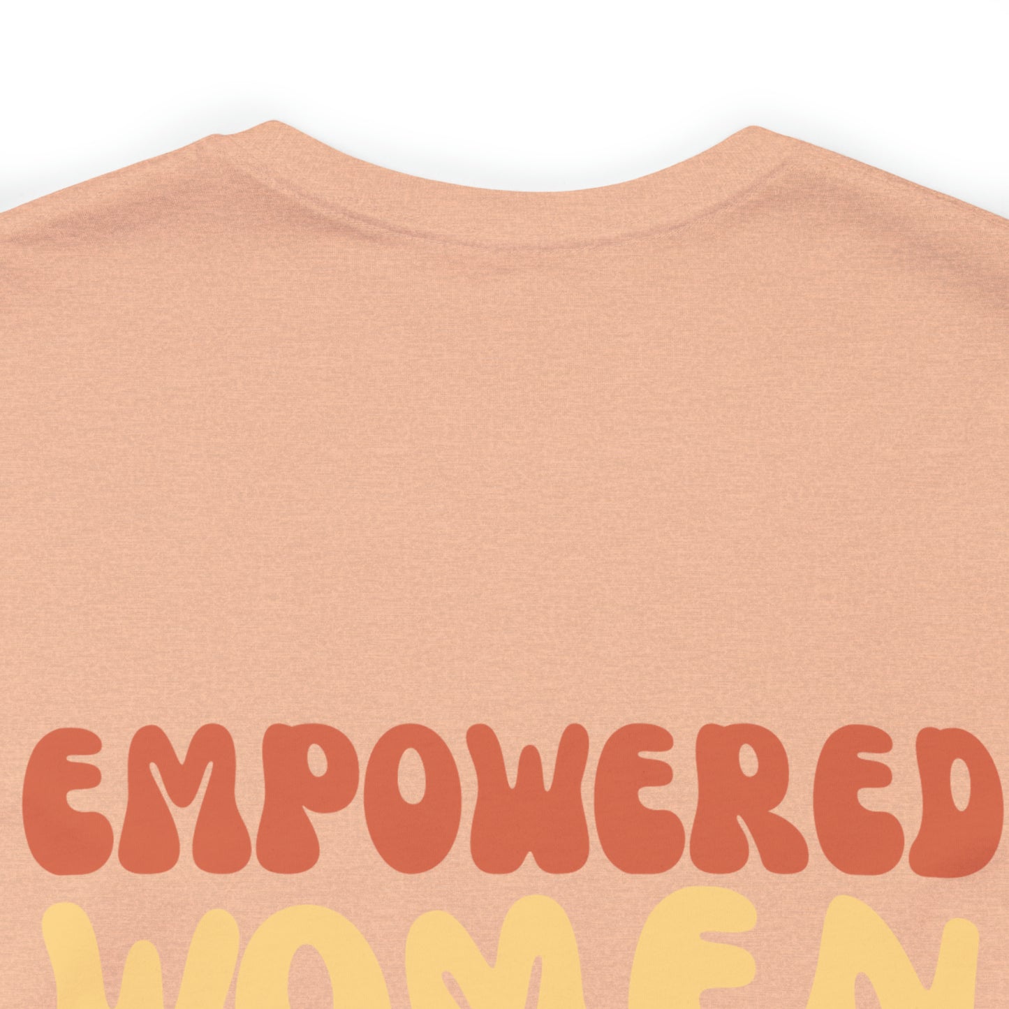 Groovy Empowered Women Empower Women Tee