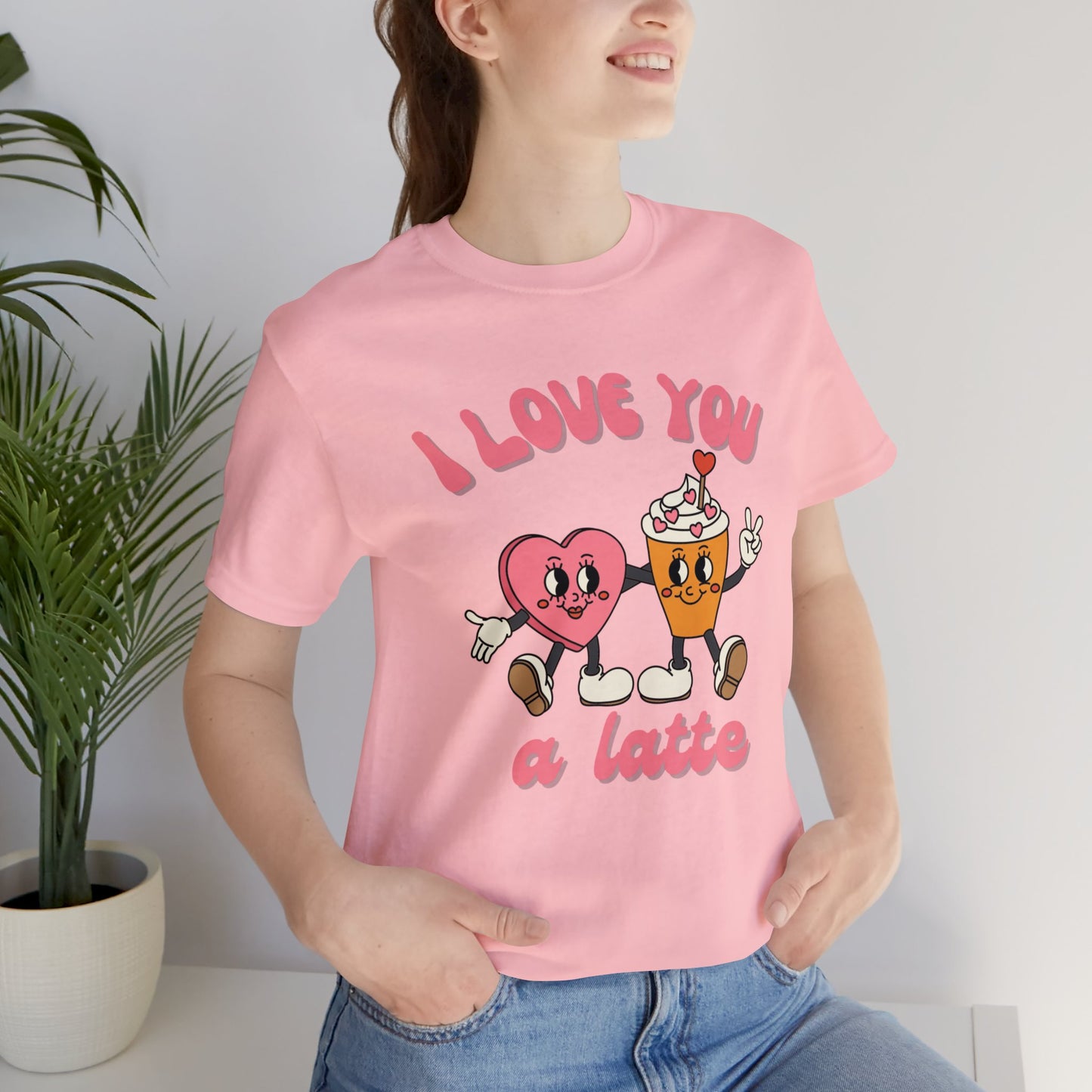 I Love You a Latte Short Sleeve Tee