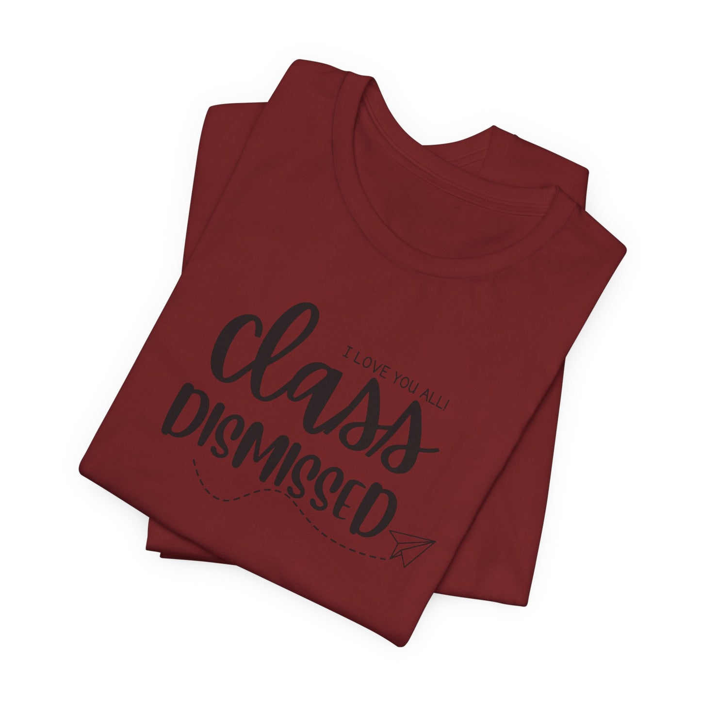 Class Dismissed Tee