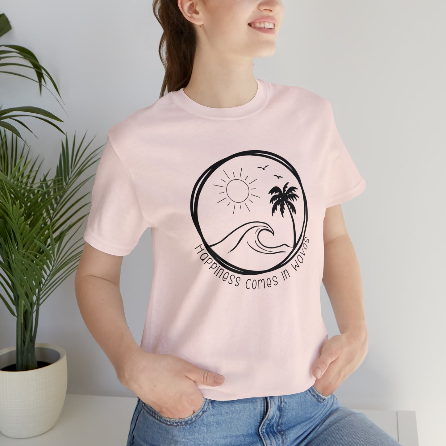 Happiness Comes in Waves Tee