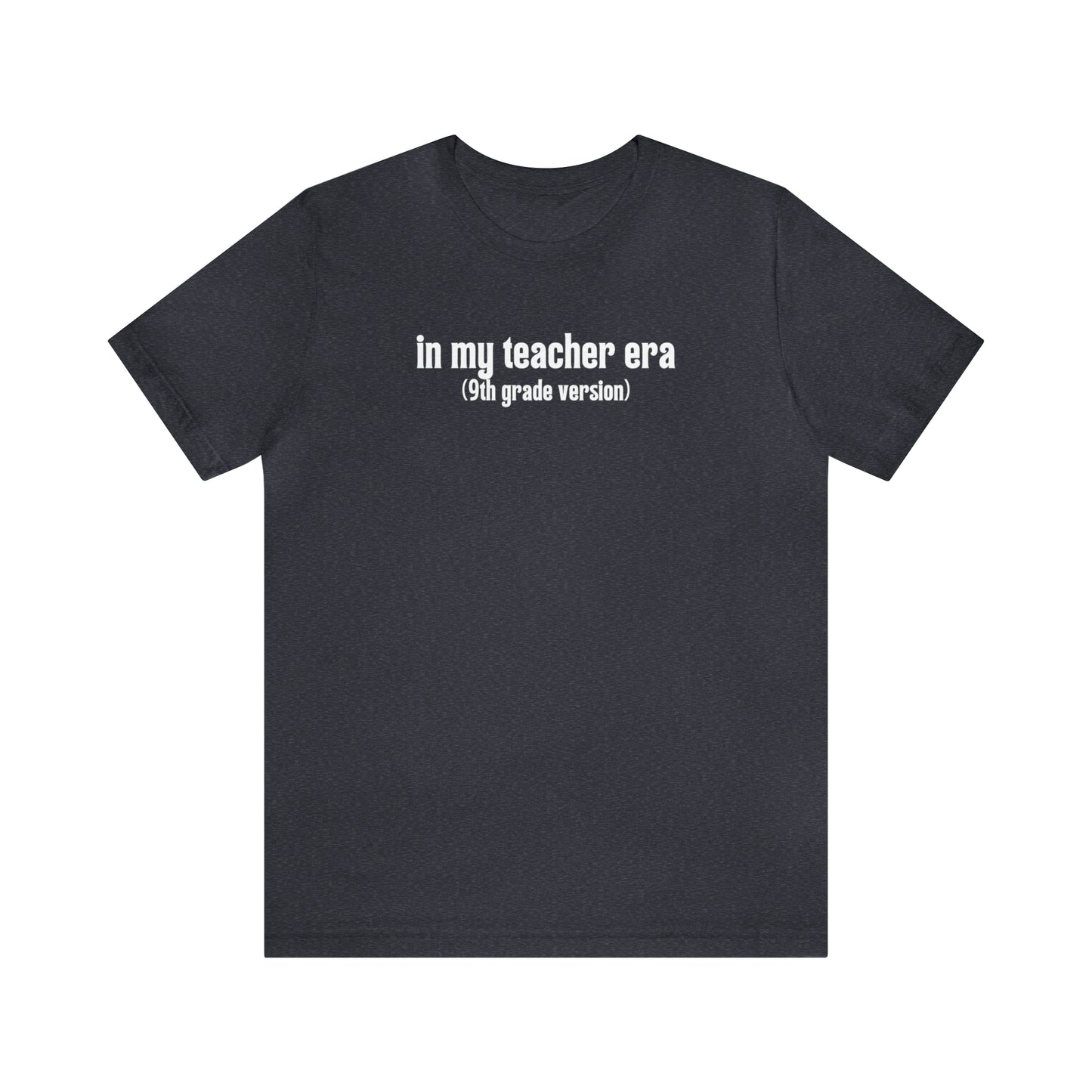 9th Grade Teacher Era Tee