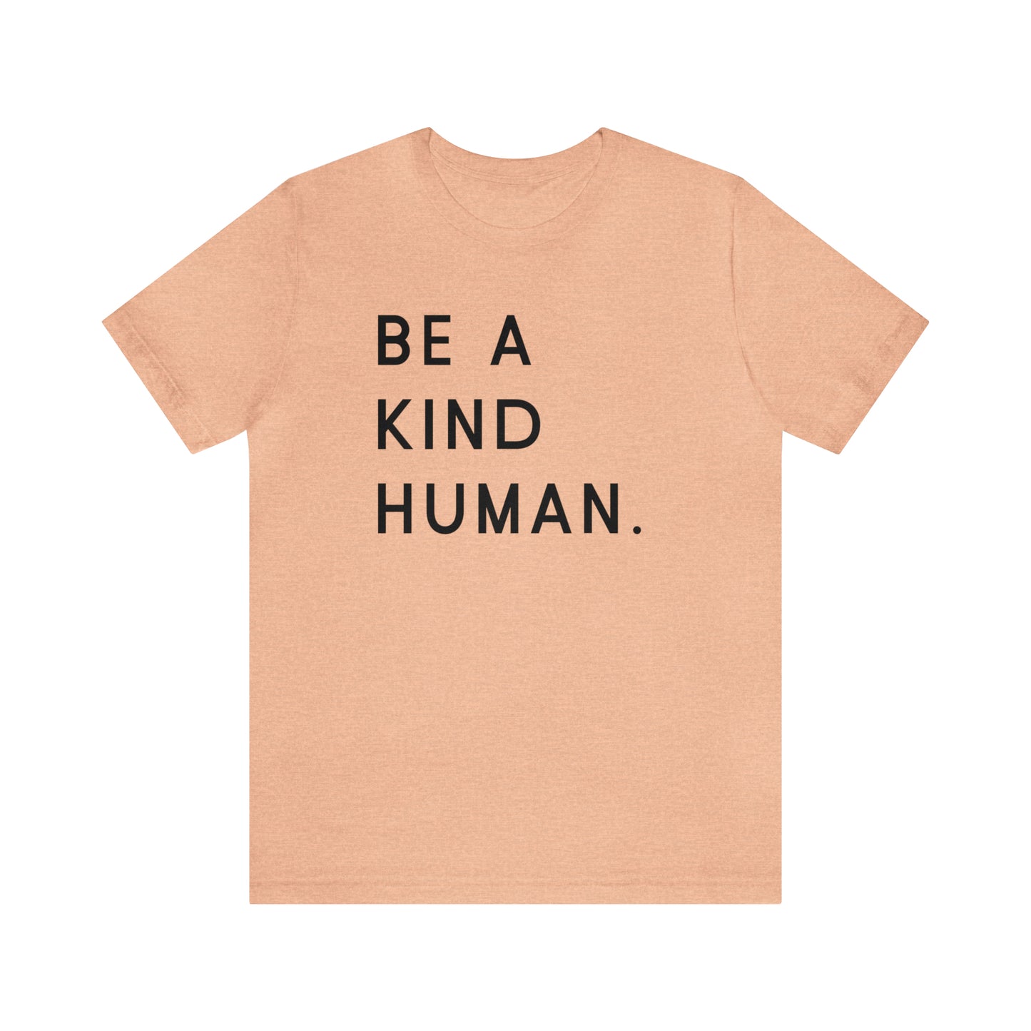 Be a Kind Human