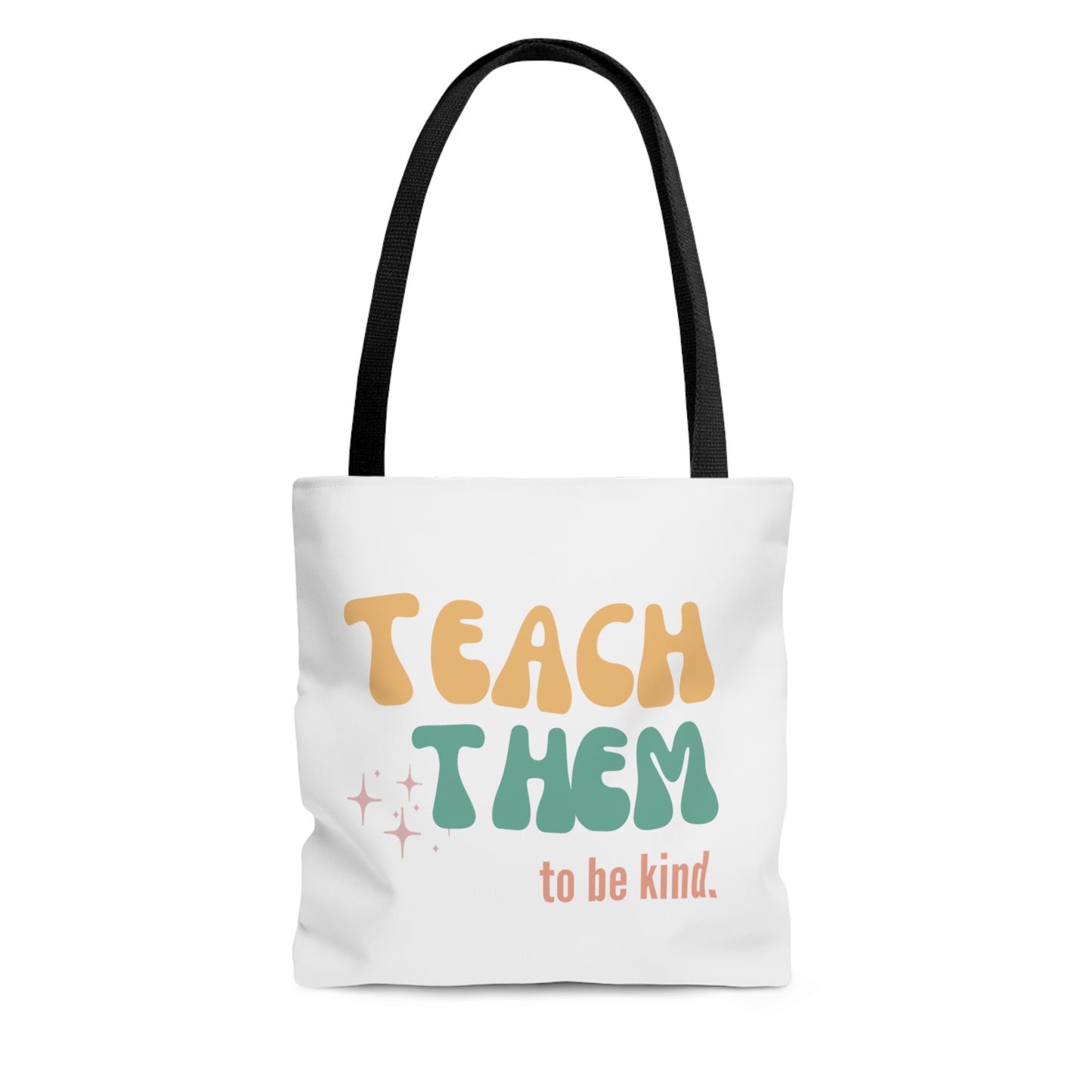 Teach Them to Be Kind Tote