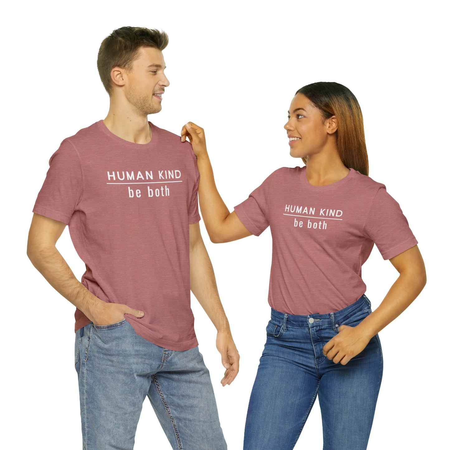 Human Kind ~ Be Both Tee