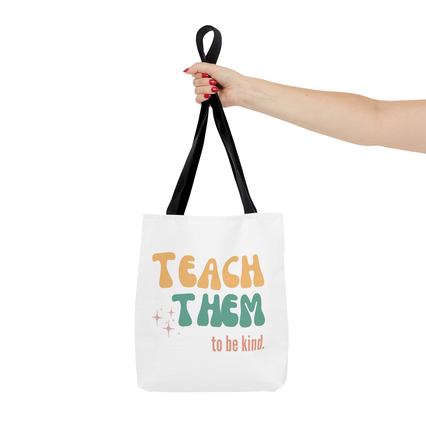 Teach Them to Be Kind Tote