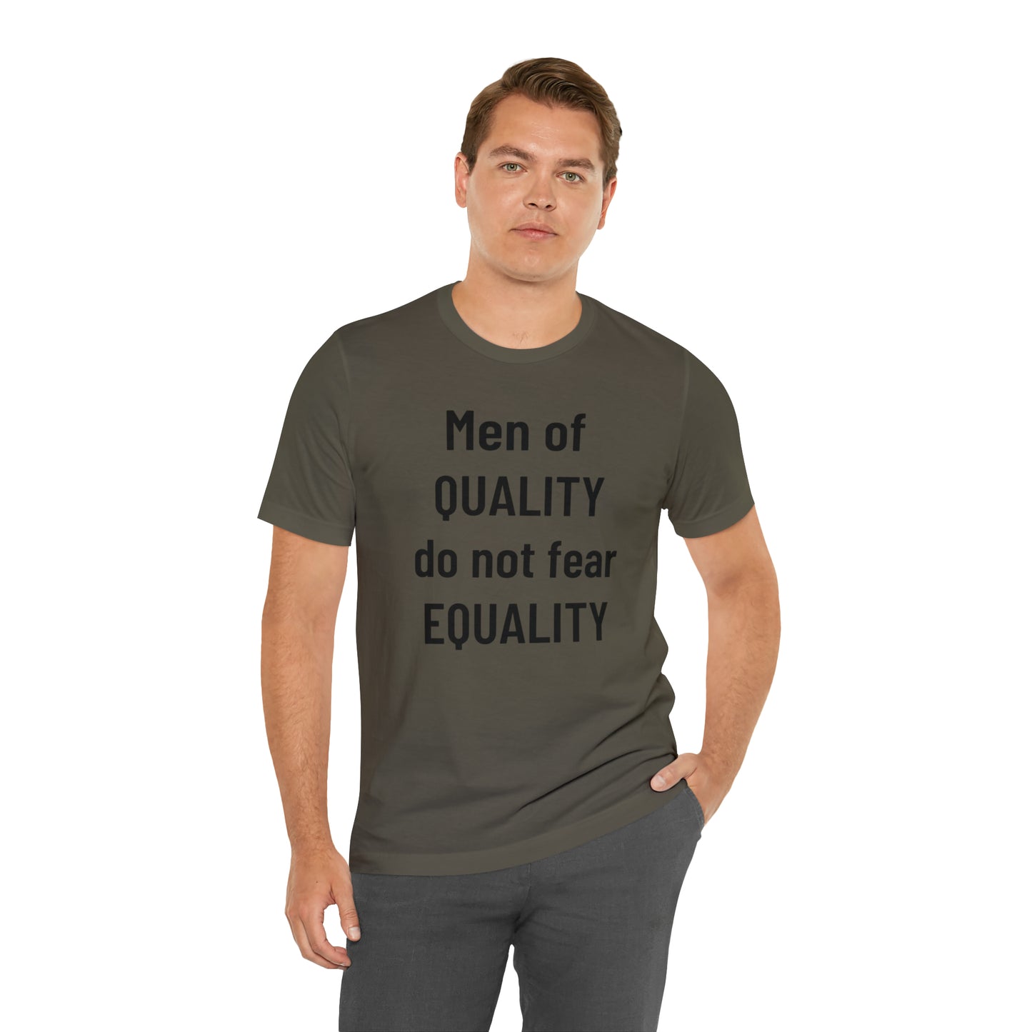 Men of Quality Do Not Fear Equality Tee