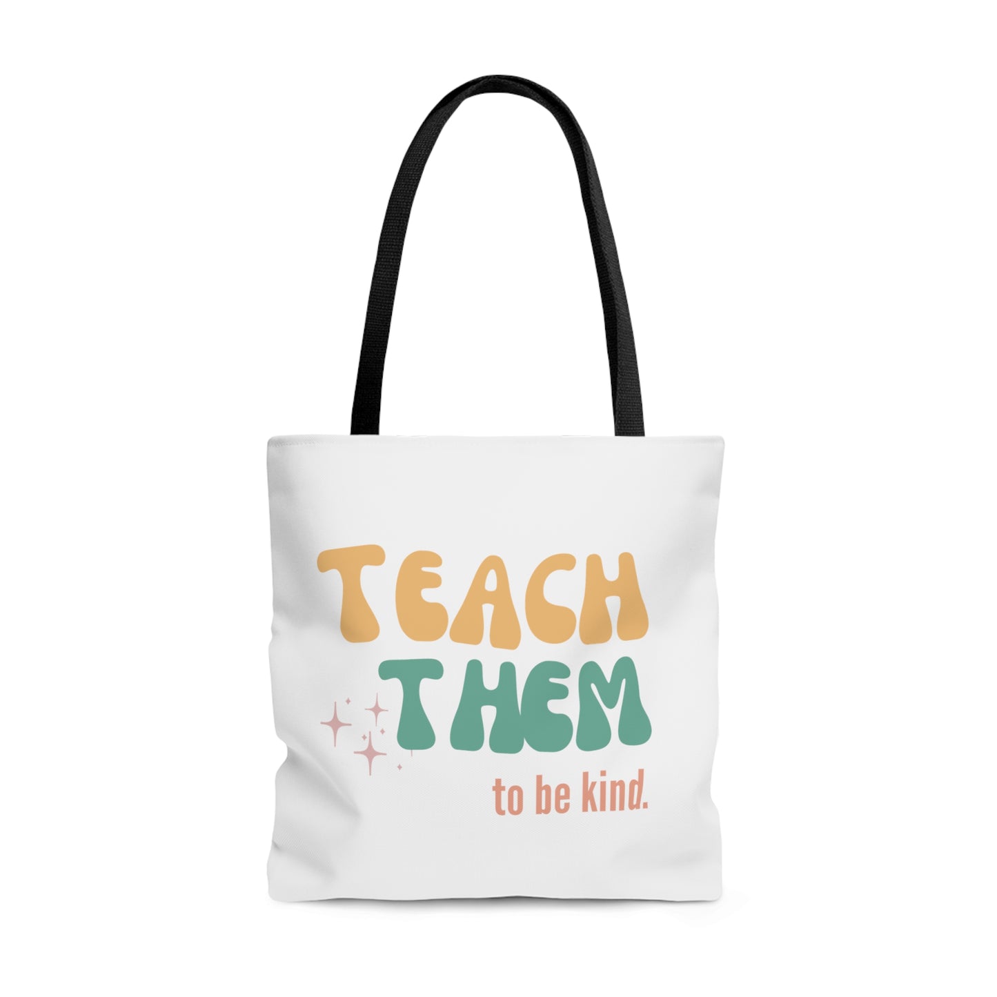 Teach Them to Be Kind Tote