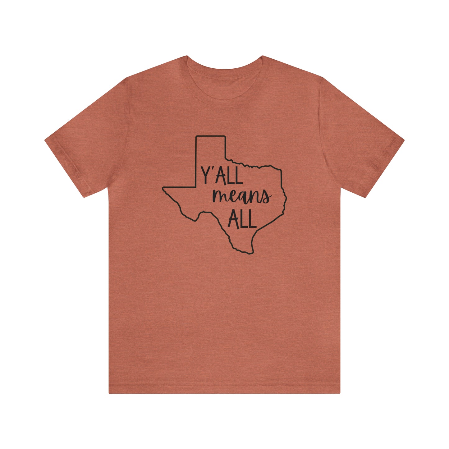 Y'all Means All T-Shirt