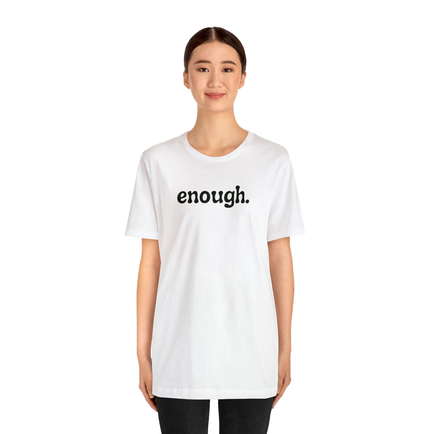 enough.