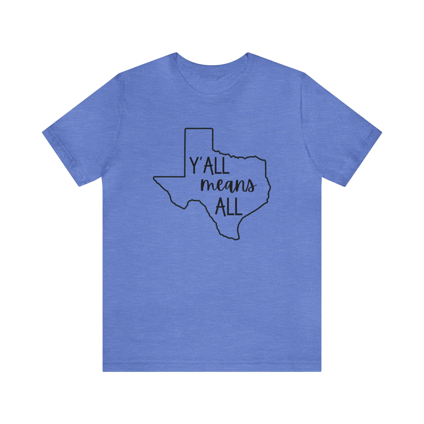 Y'all Means All T-Shirt