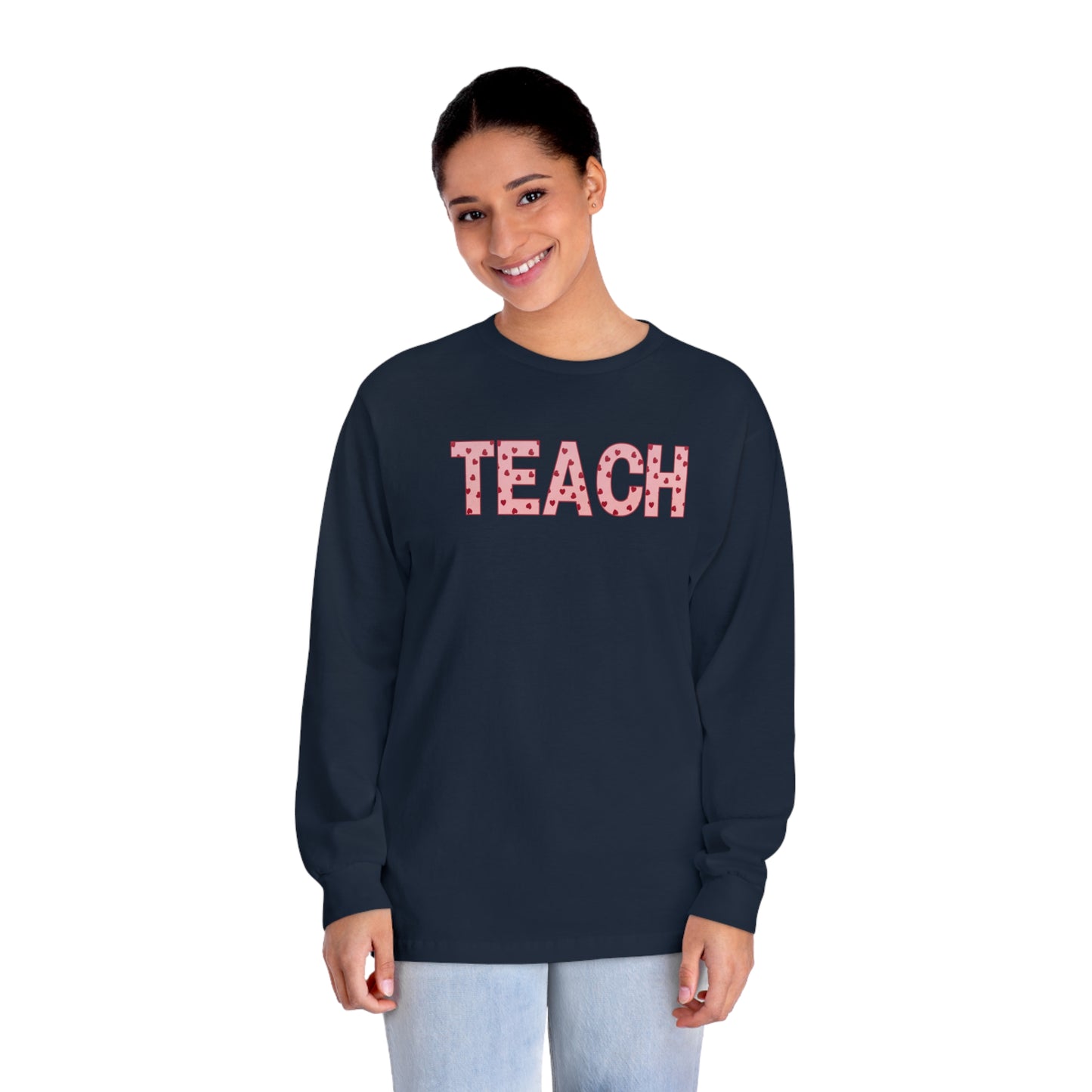 TEACH Long Sleeve T-Shirt