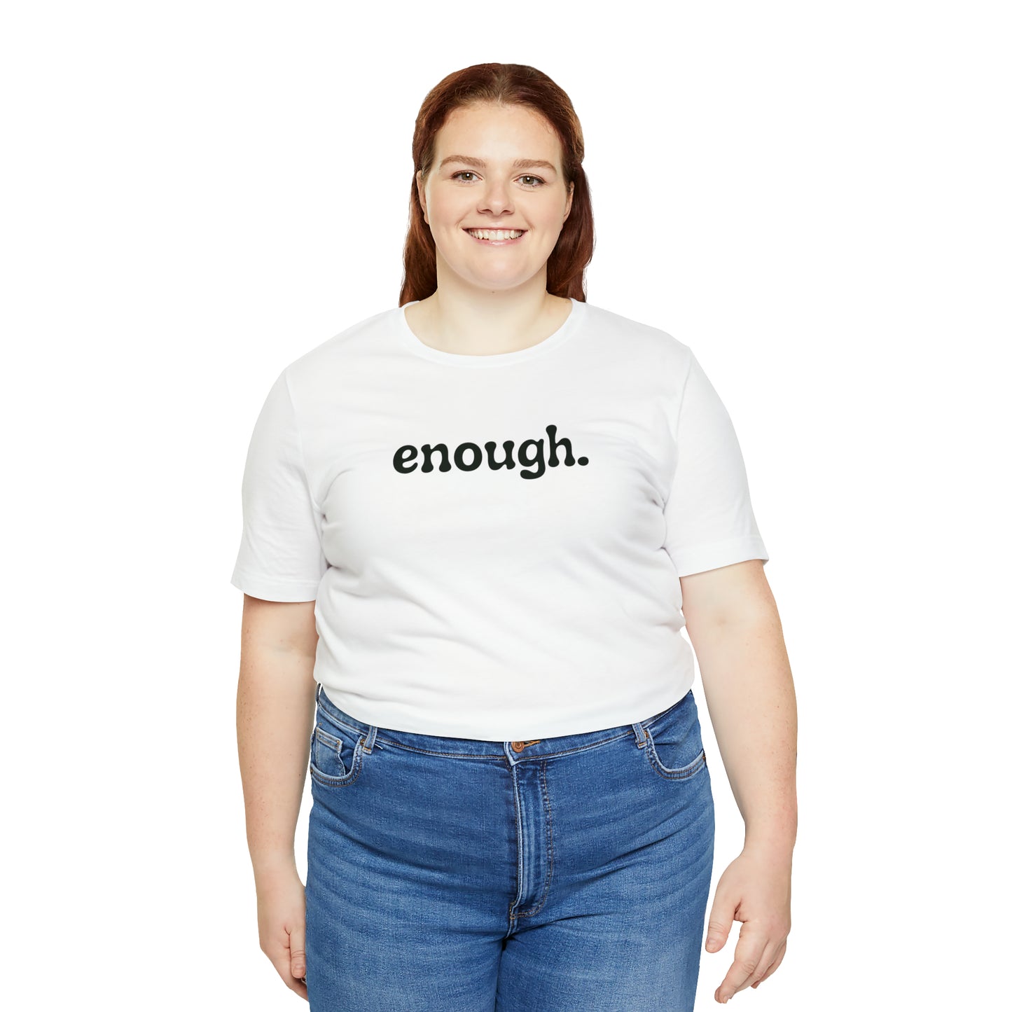 enough.