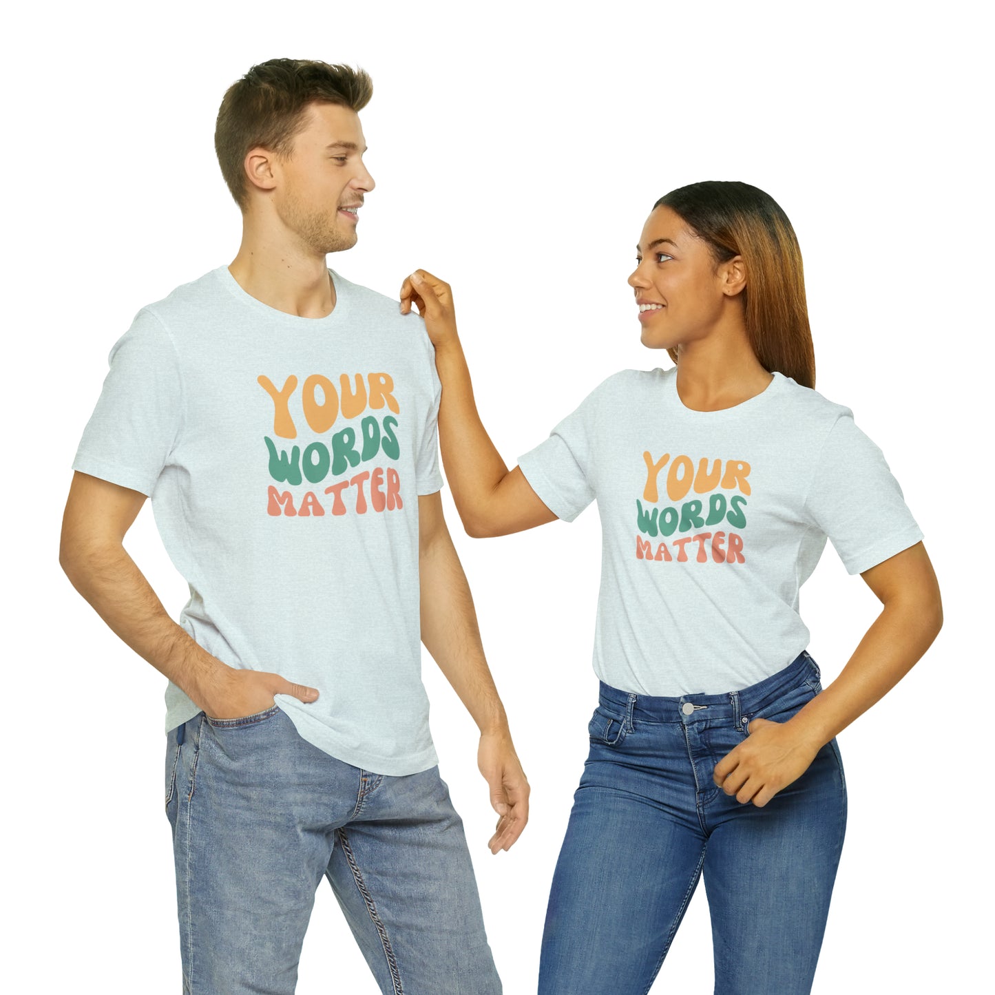 Your Words Matter Tee