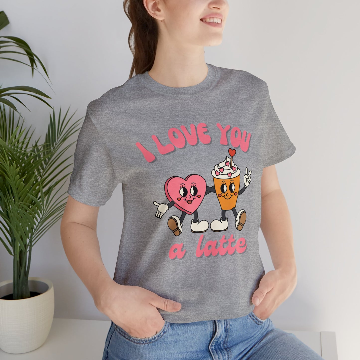 I Love You a Latte Short Sleeve Tee