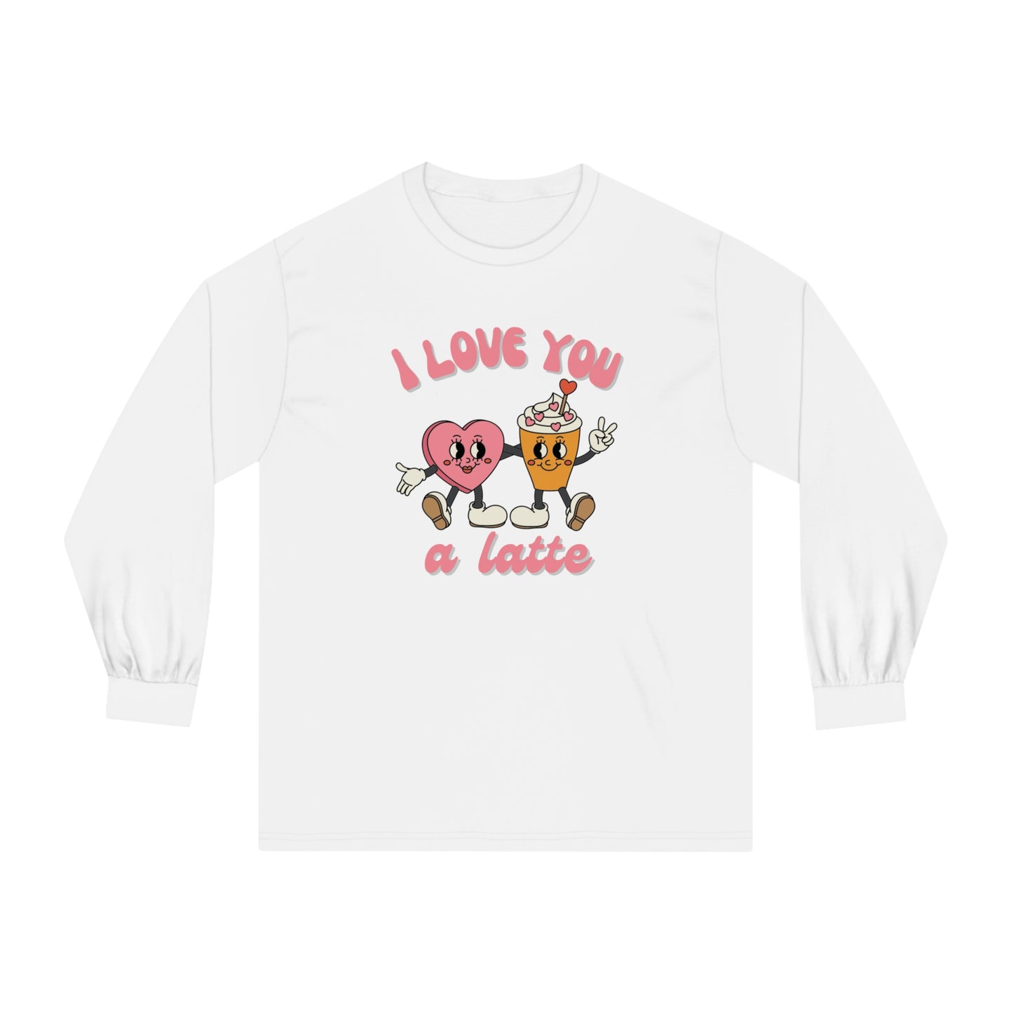 I Love You a Latte Long Sleeve T-Shirt