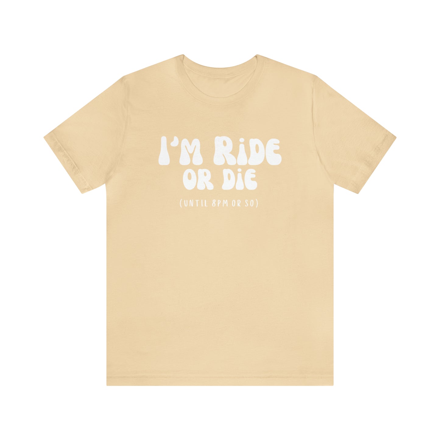 I'm Ride or Die Tee