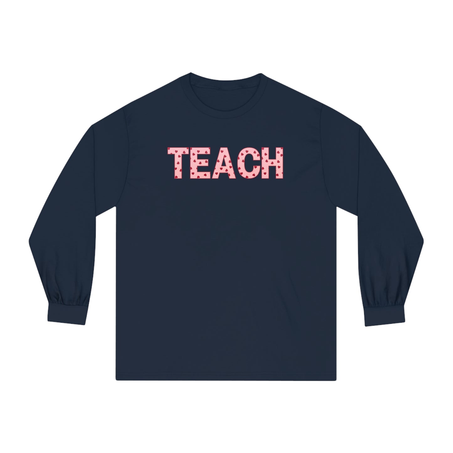 TEACH Long Sleeve T-Shirt