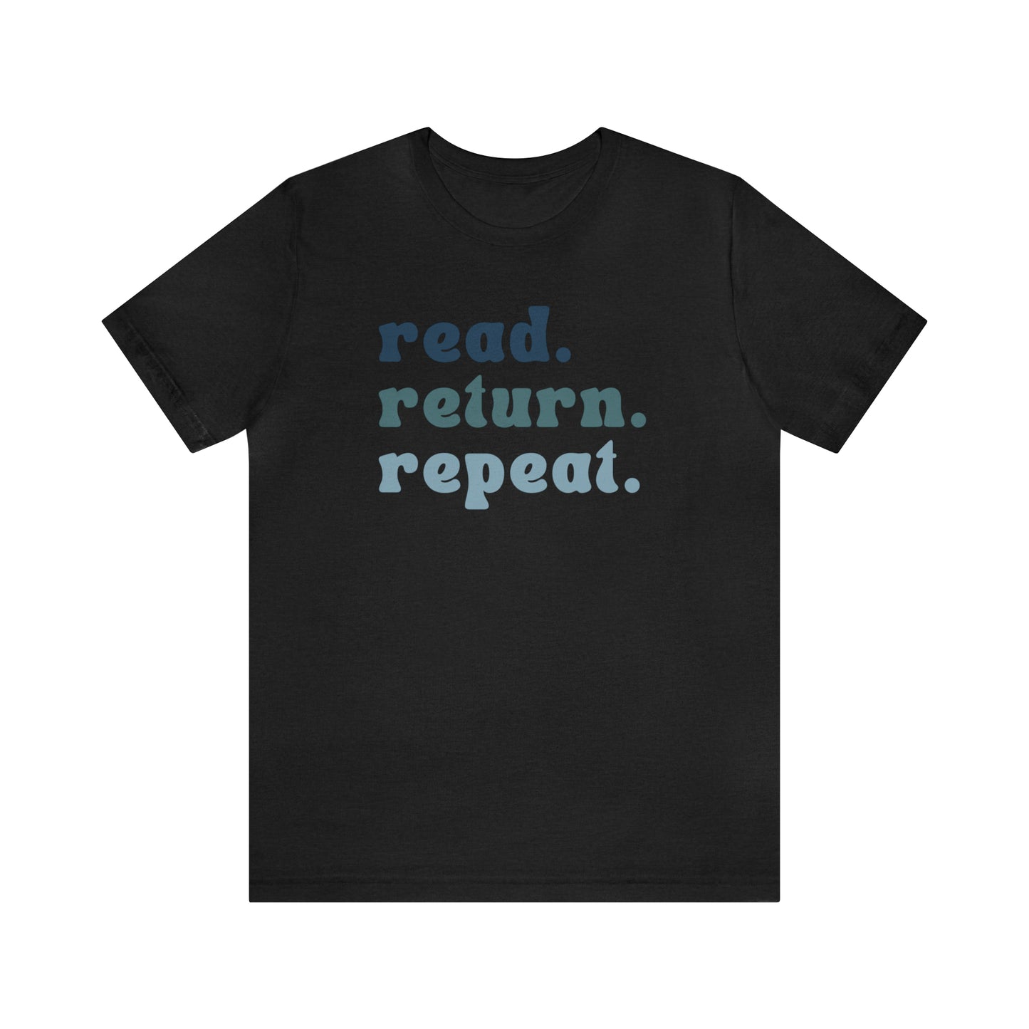 Read. Return. Repeat. Tee