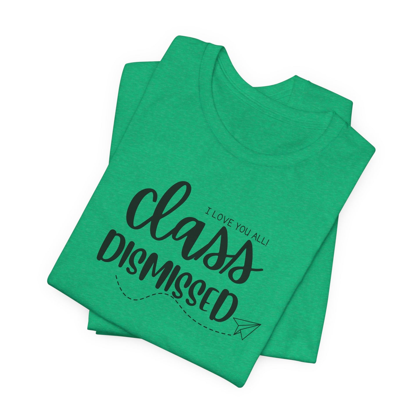 Class Dismissed Tee