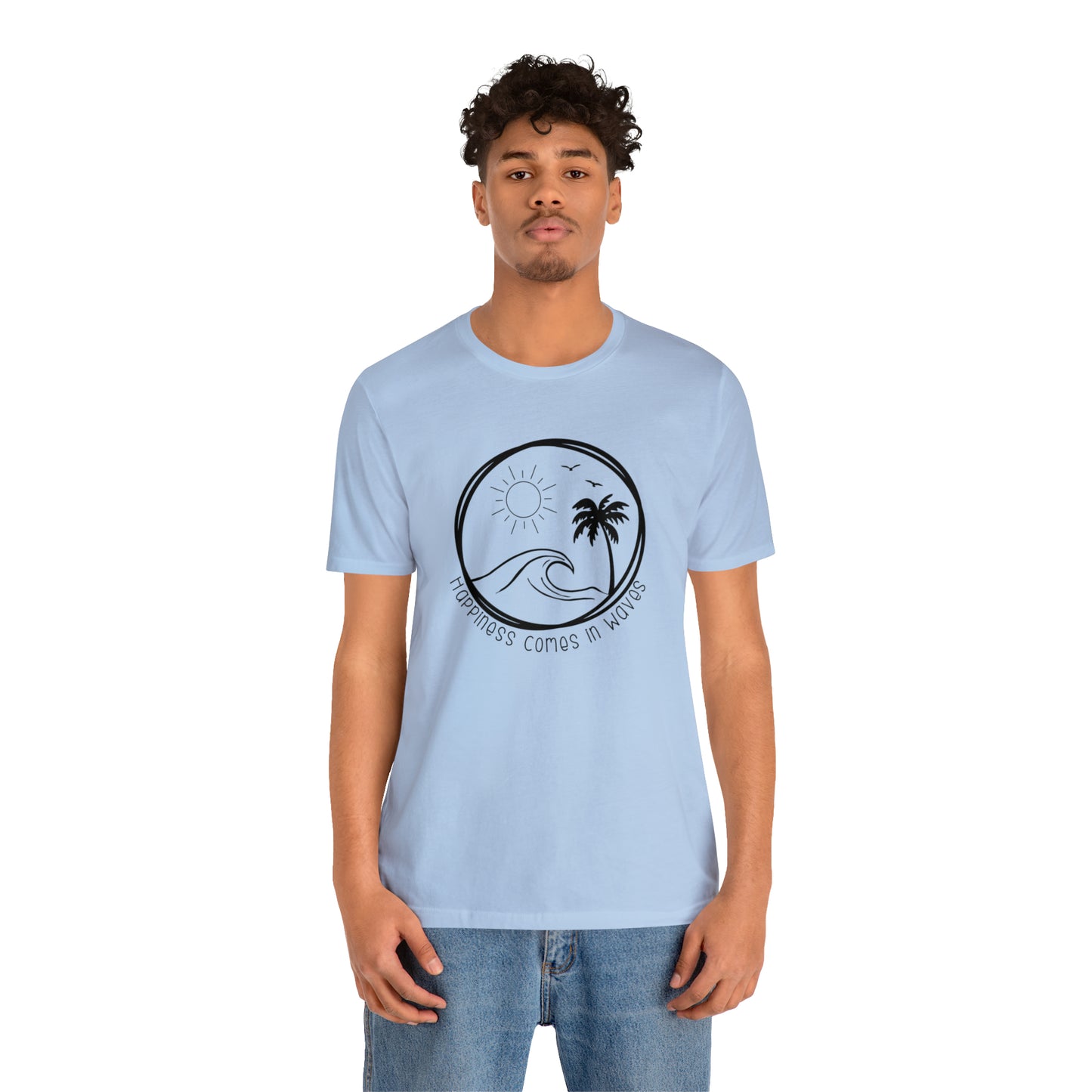 Happiness Comes in Waves Tee