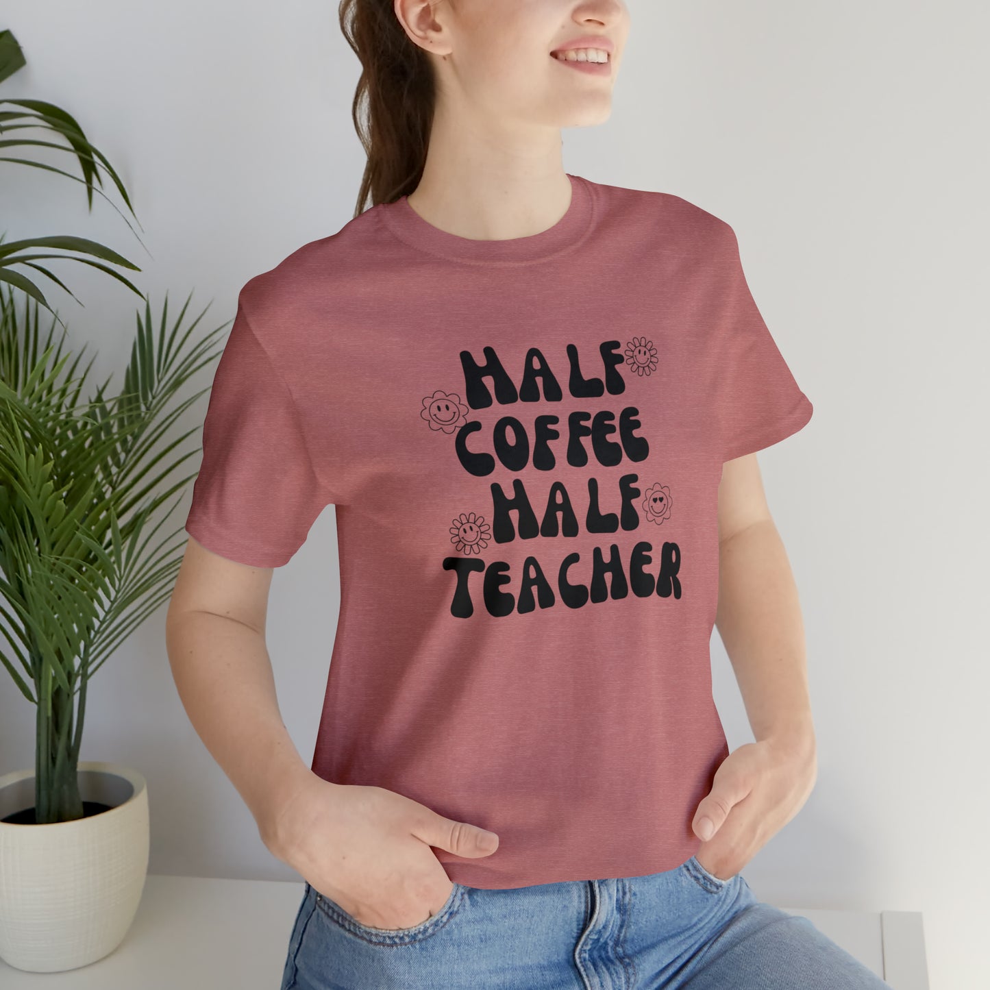 Half Coffee Half Teacher Tee