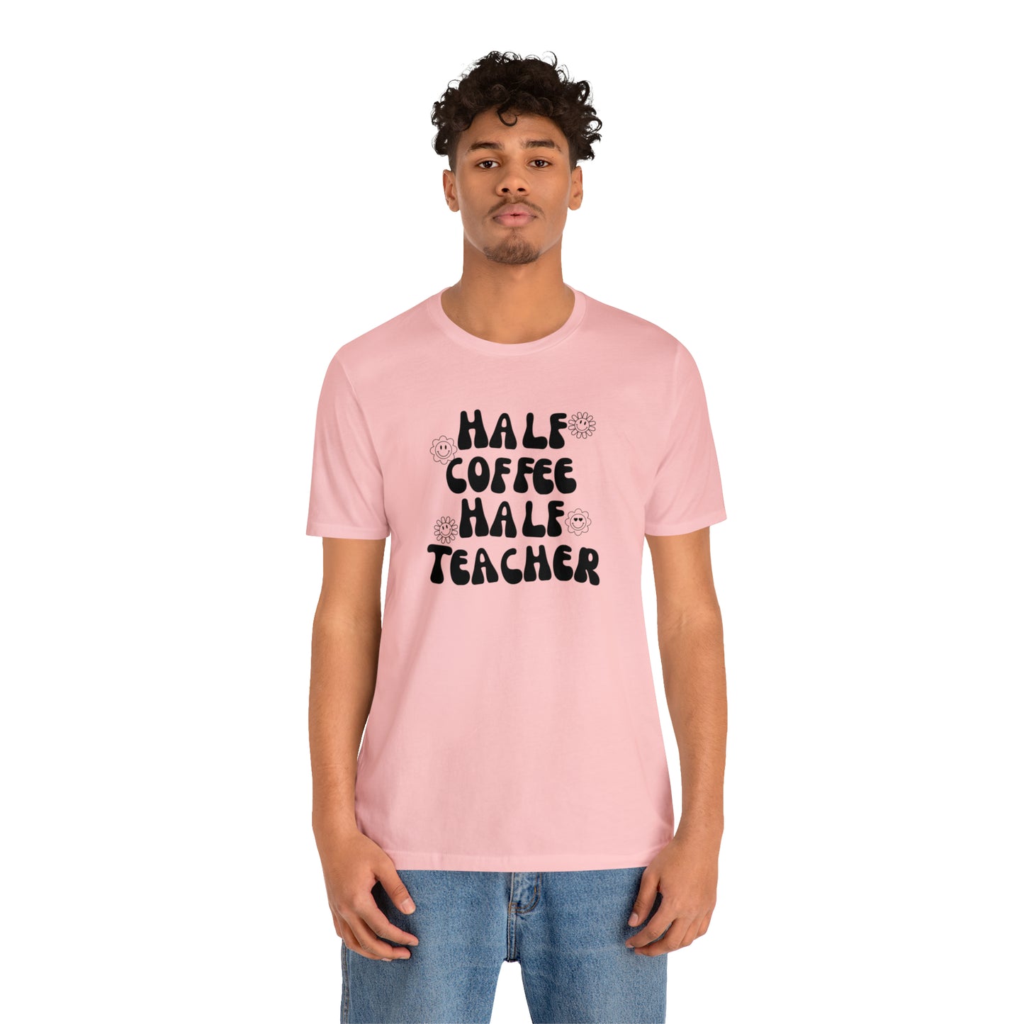 Half Coffee Half Teacher Tee