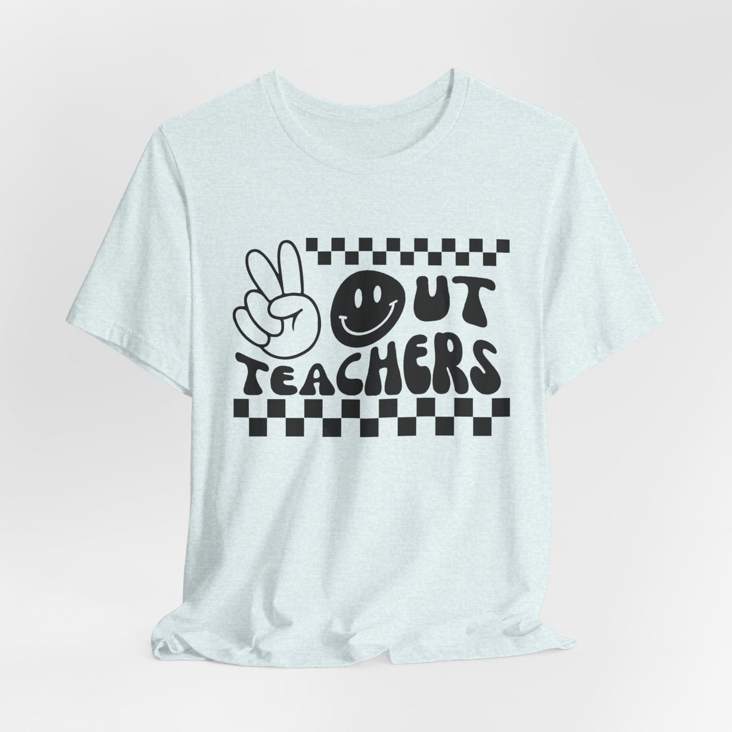 Peace Out Teachers Tee