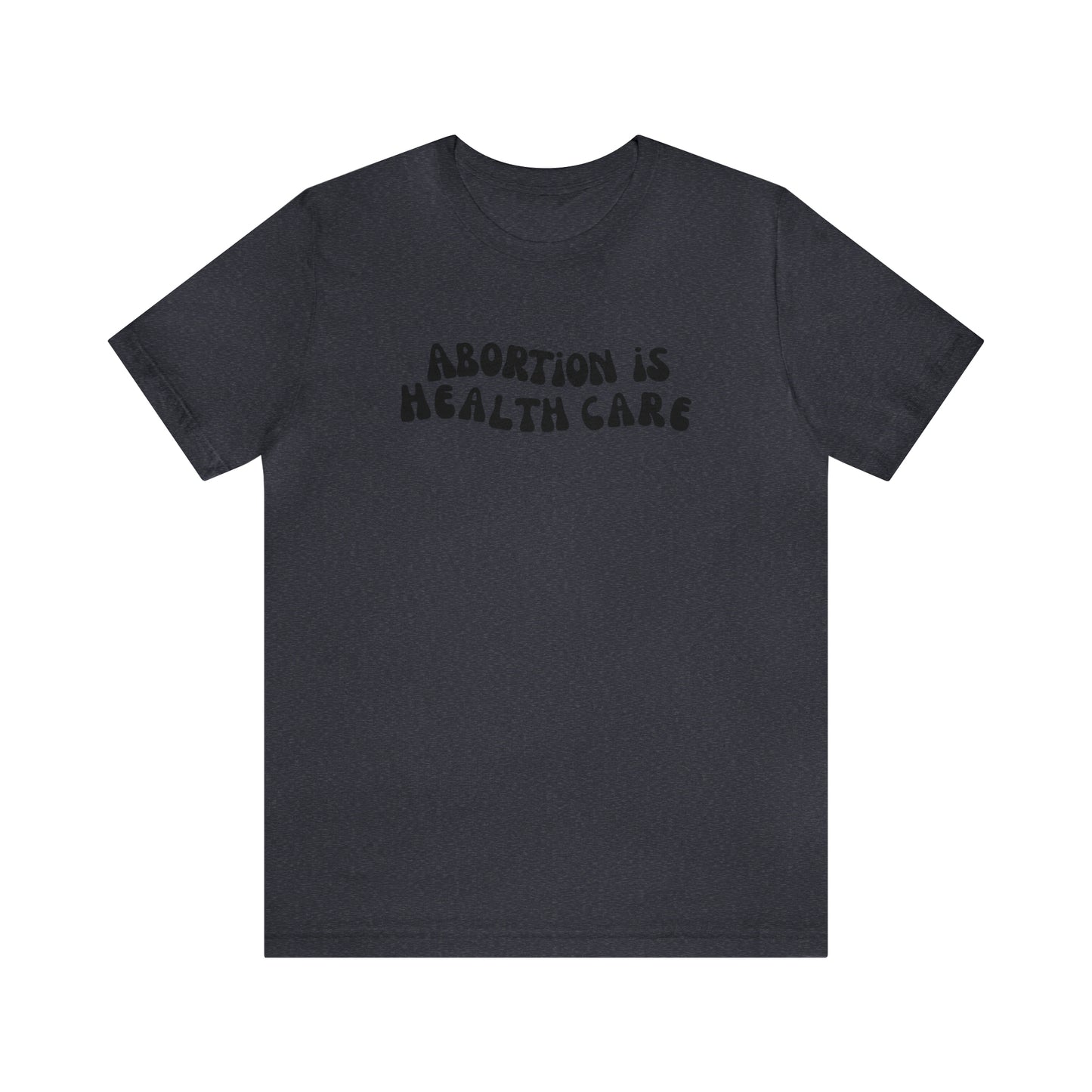 Retro Abortion is Healthcare Tee