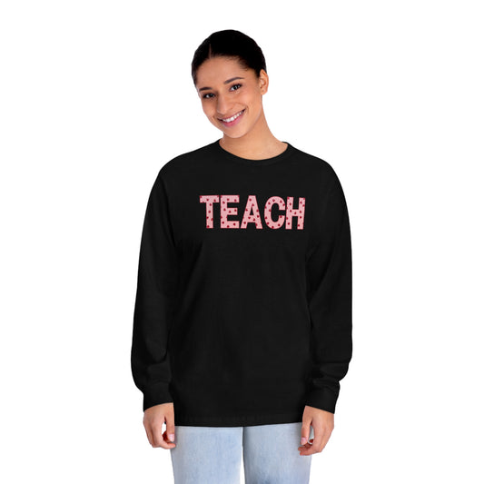 TEACH Long Sleeve T-Shirt