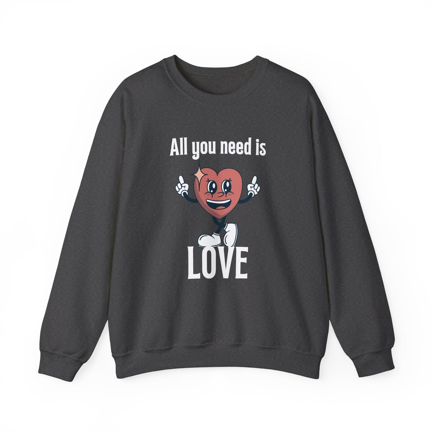 All You Need is Love Crewneck Sweatshirt