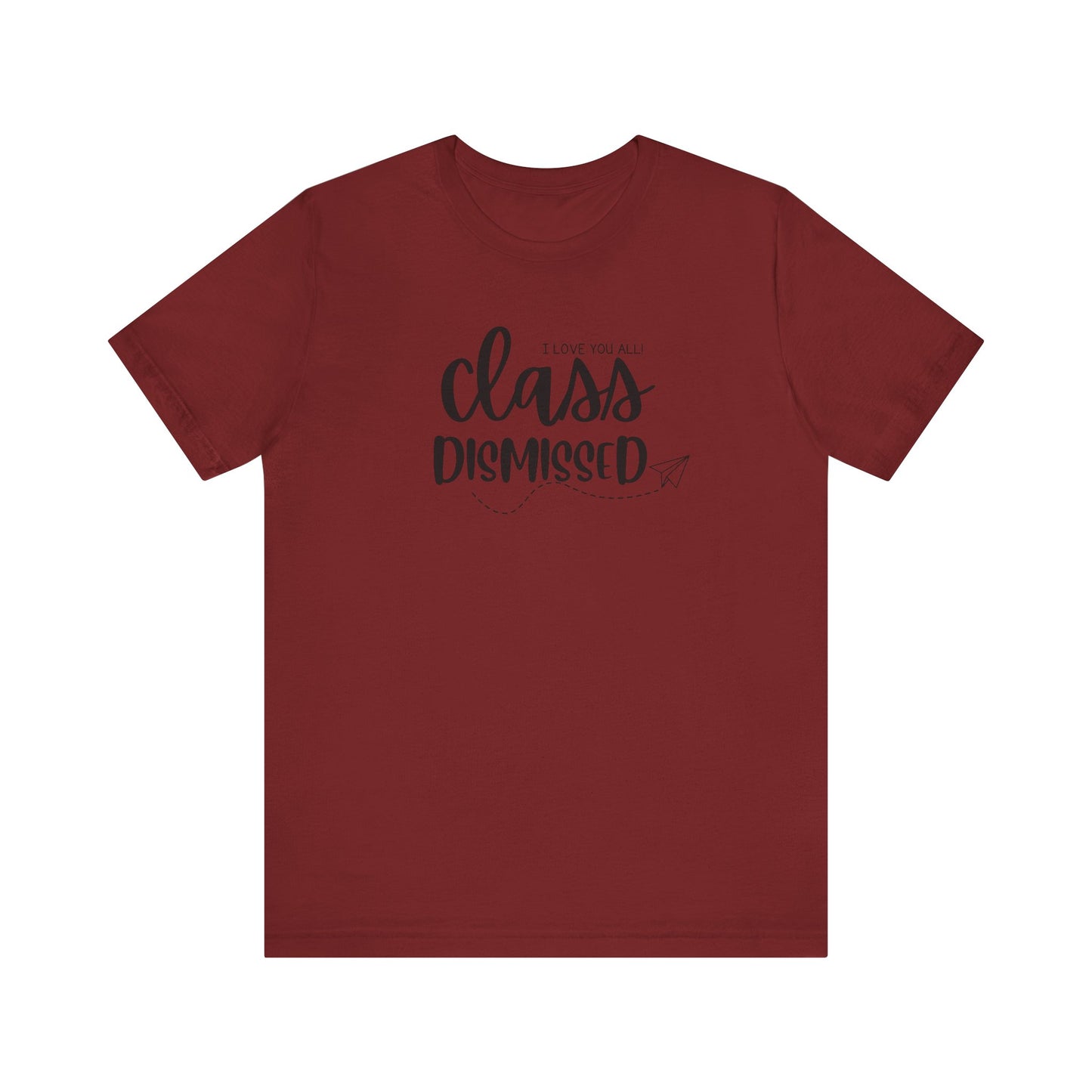 Class Dismissed Tee