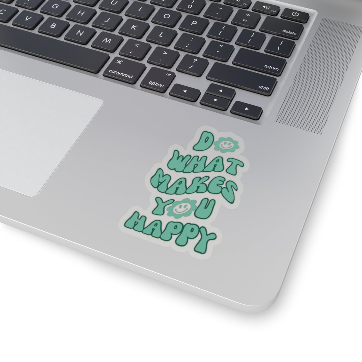 Do What Makes You Happy Sticker