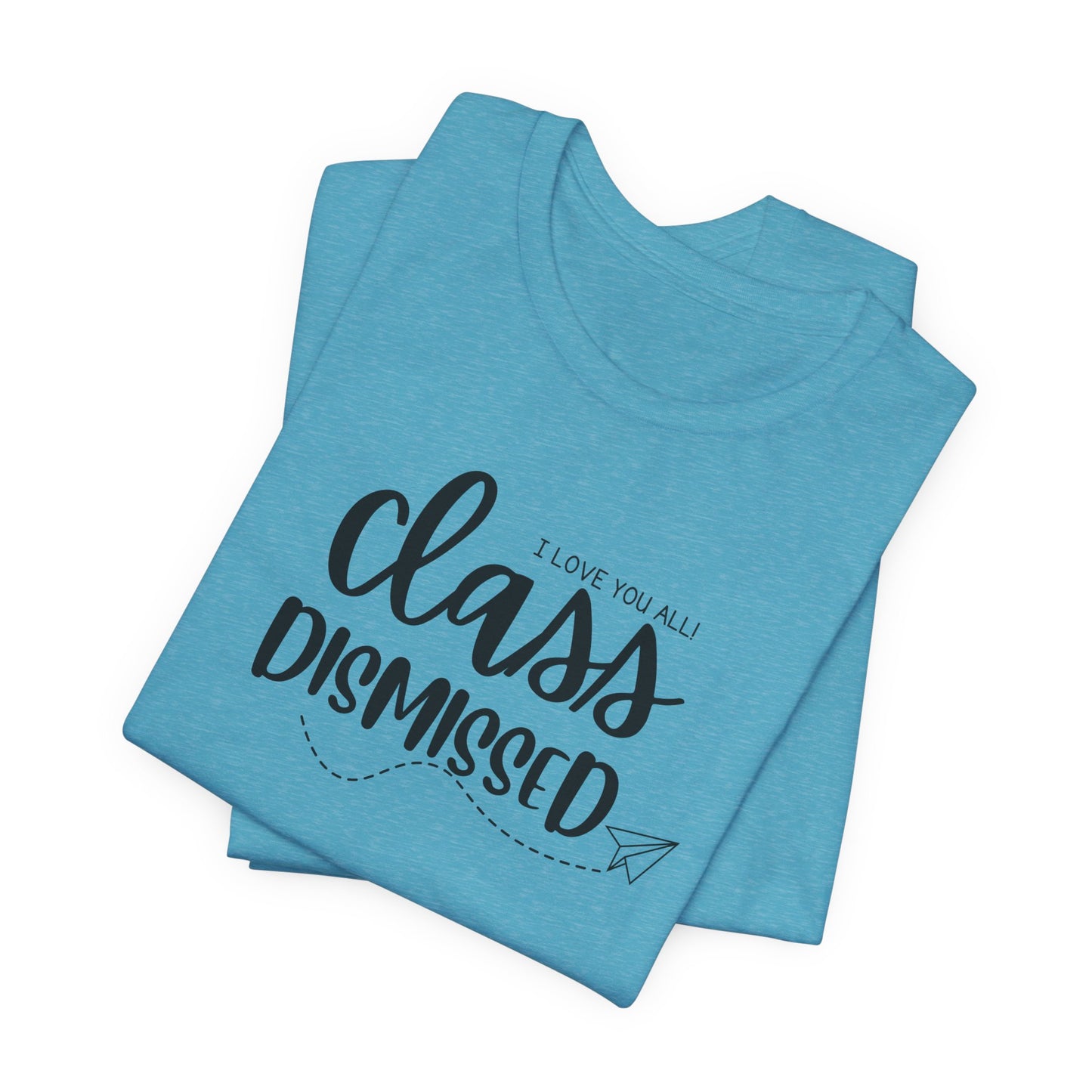 Class Dismissed Tee