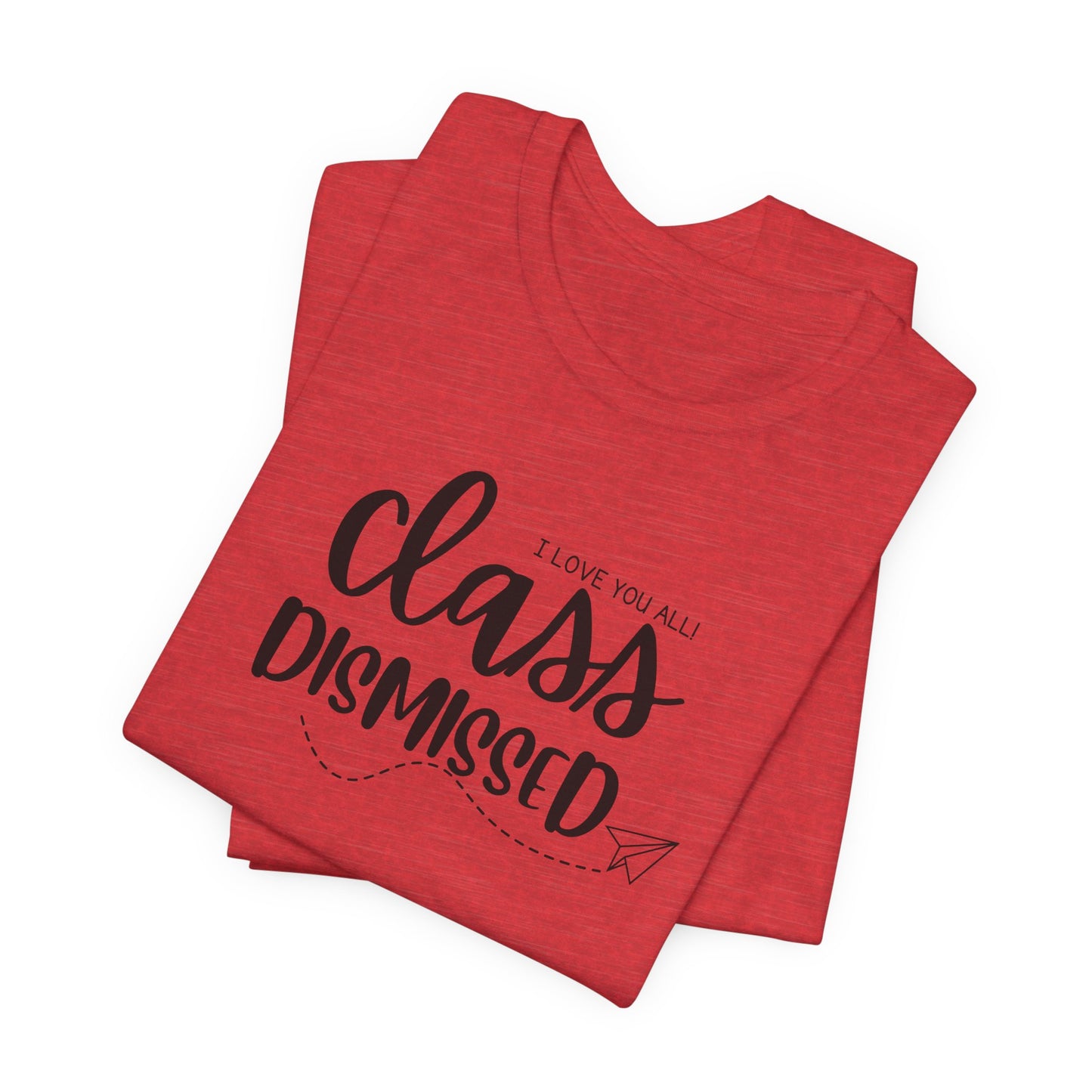 Class Dismissed Tee