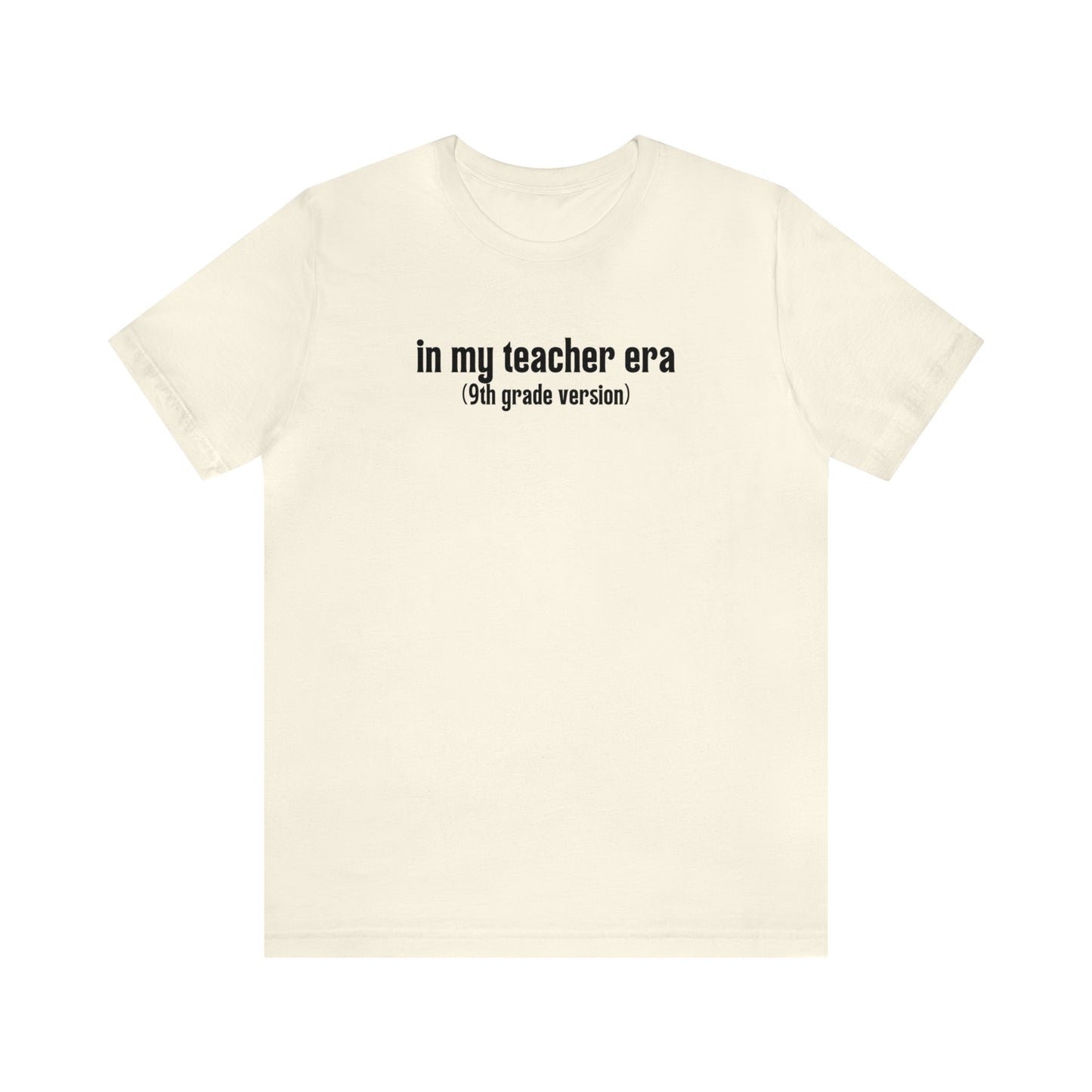 9th Grade Teacher Era Tee