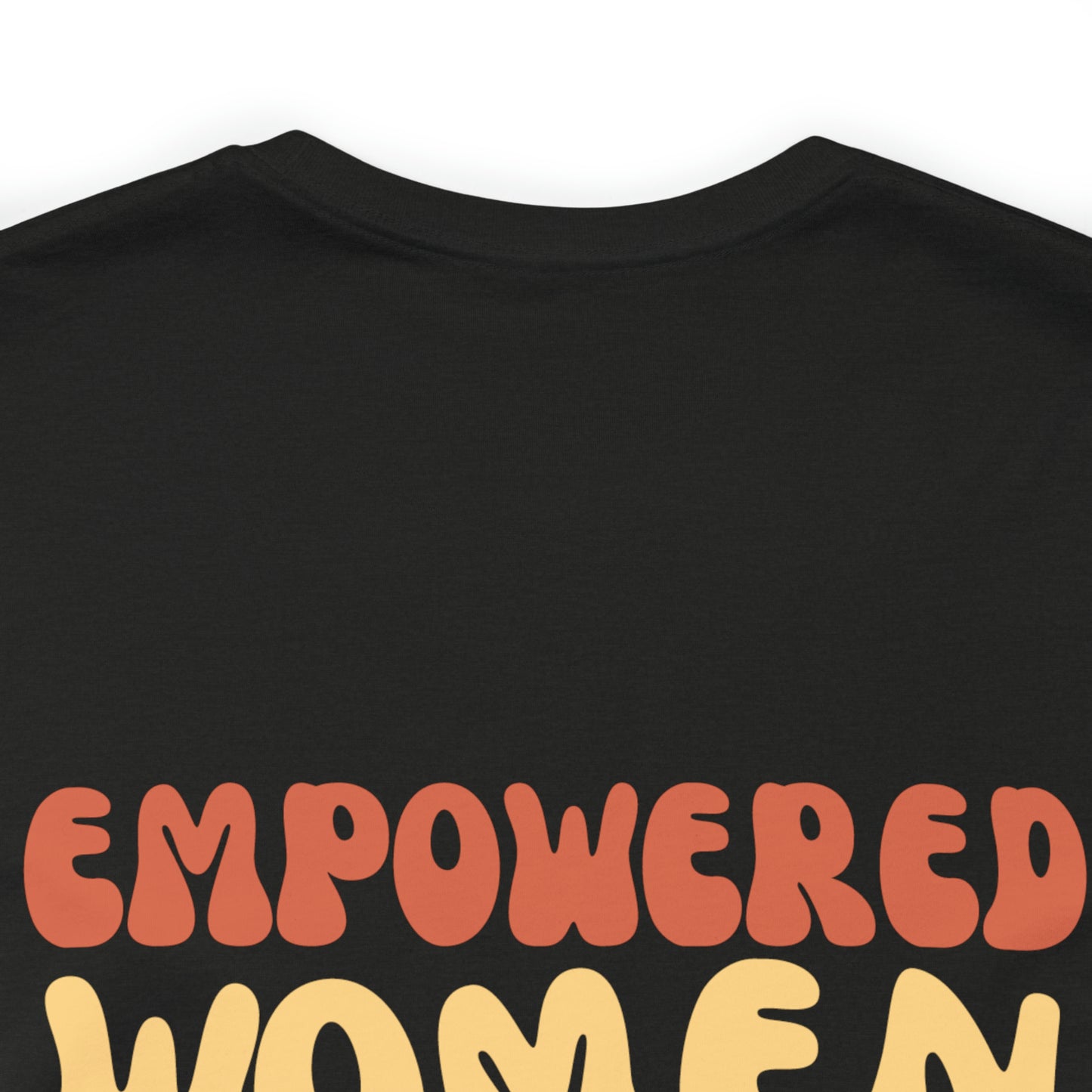 Groovy Empowered Women Empower Women Tee