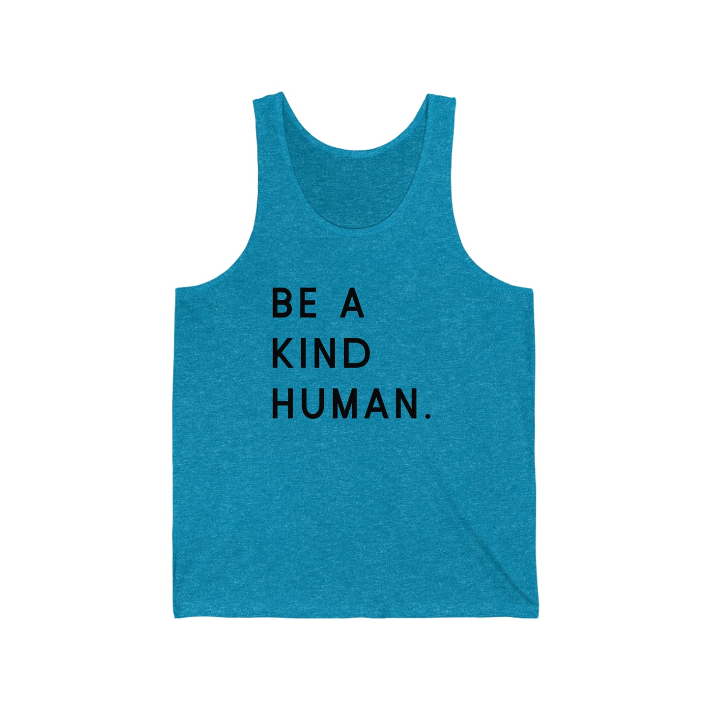 Be a Kind Human Tank