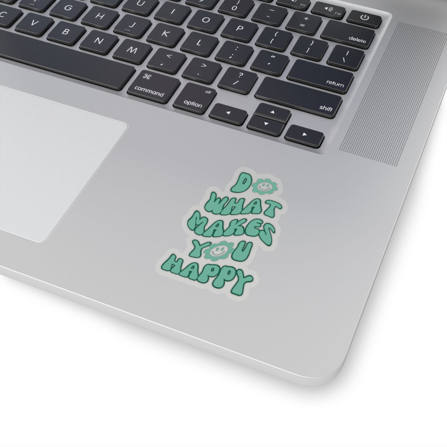 Do What Makes You Happy Sticker