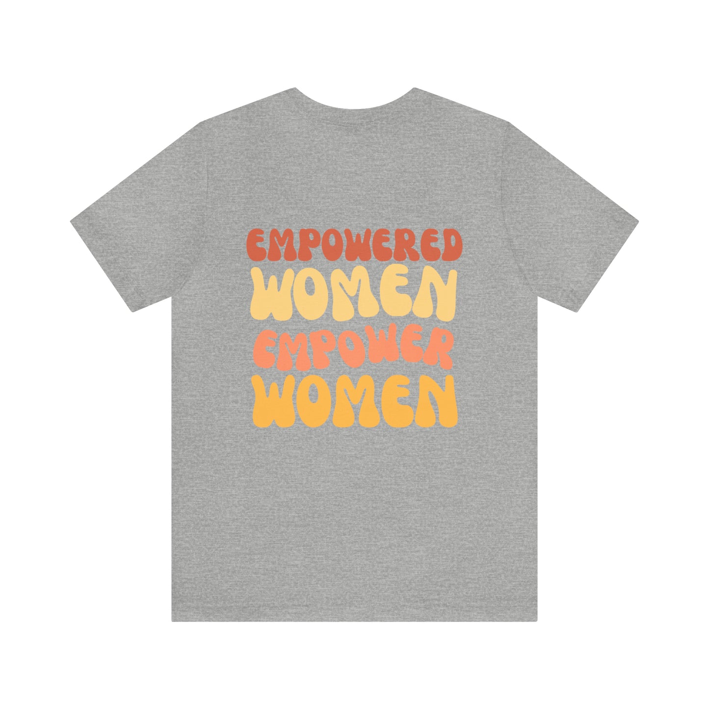 Groovy Empowered Women Empower Women Tee