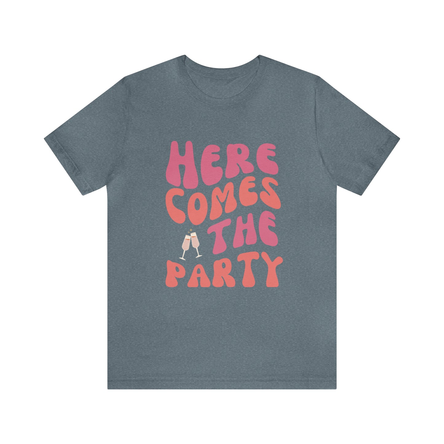 Here Comes the Party Tee