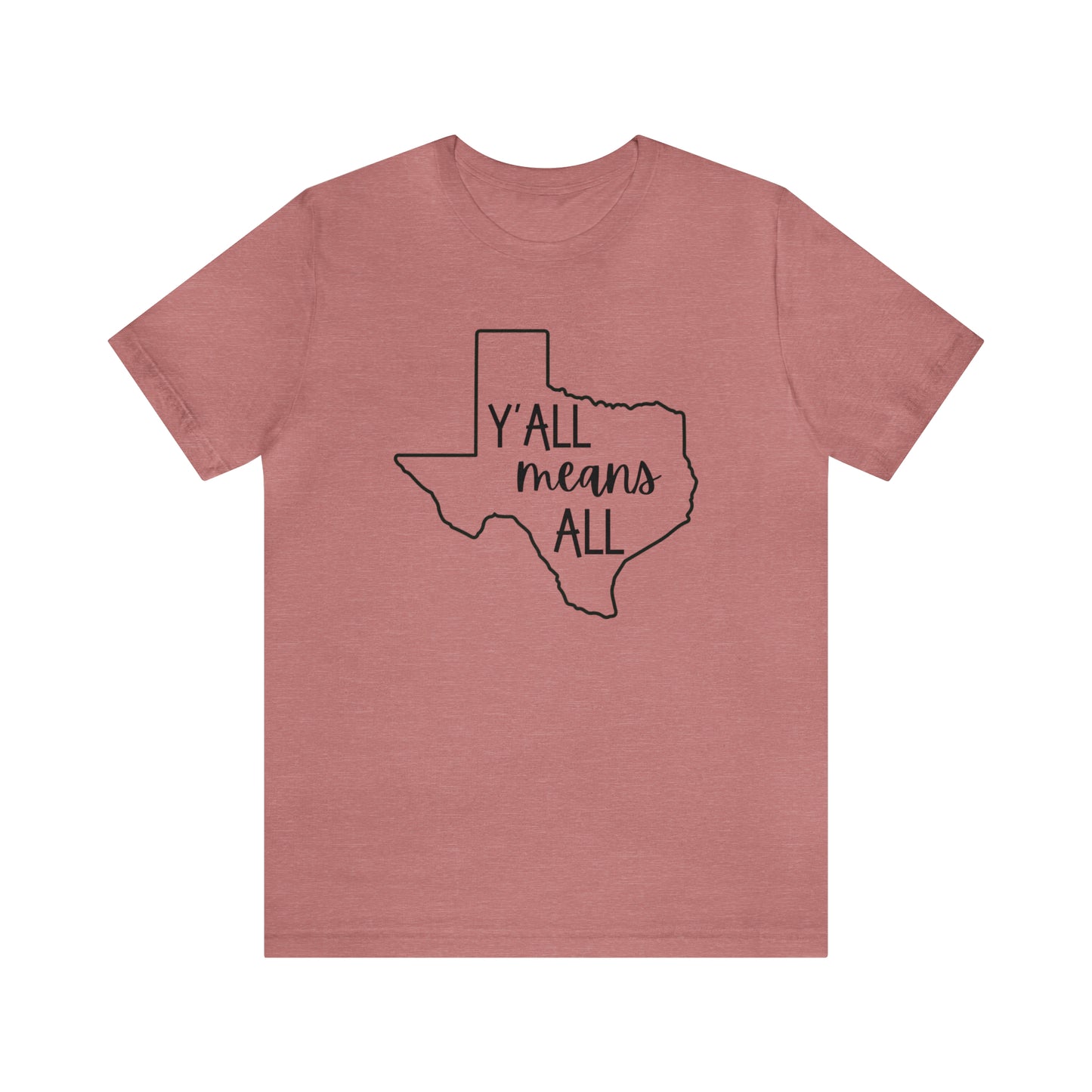 Y'all Means All T-Shirt