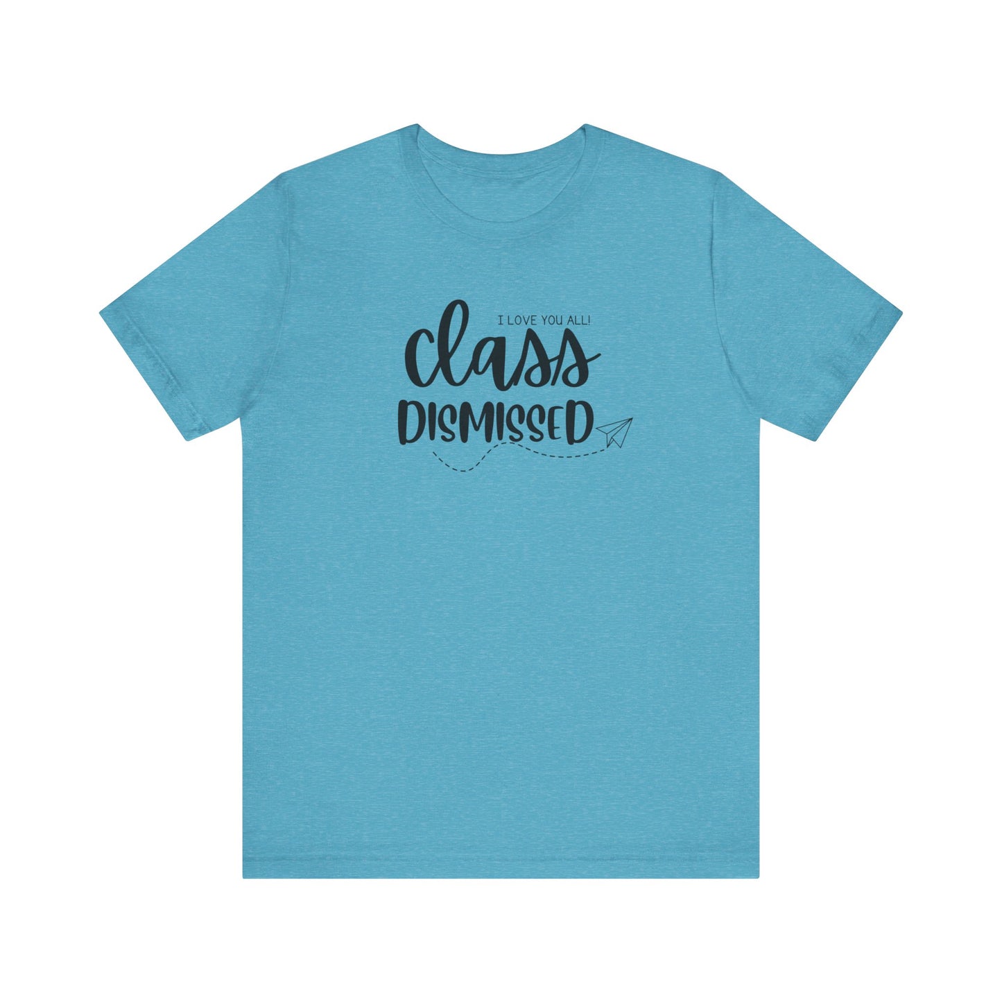 Class Dismissed Tee