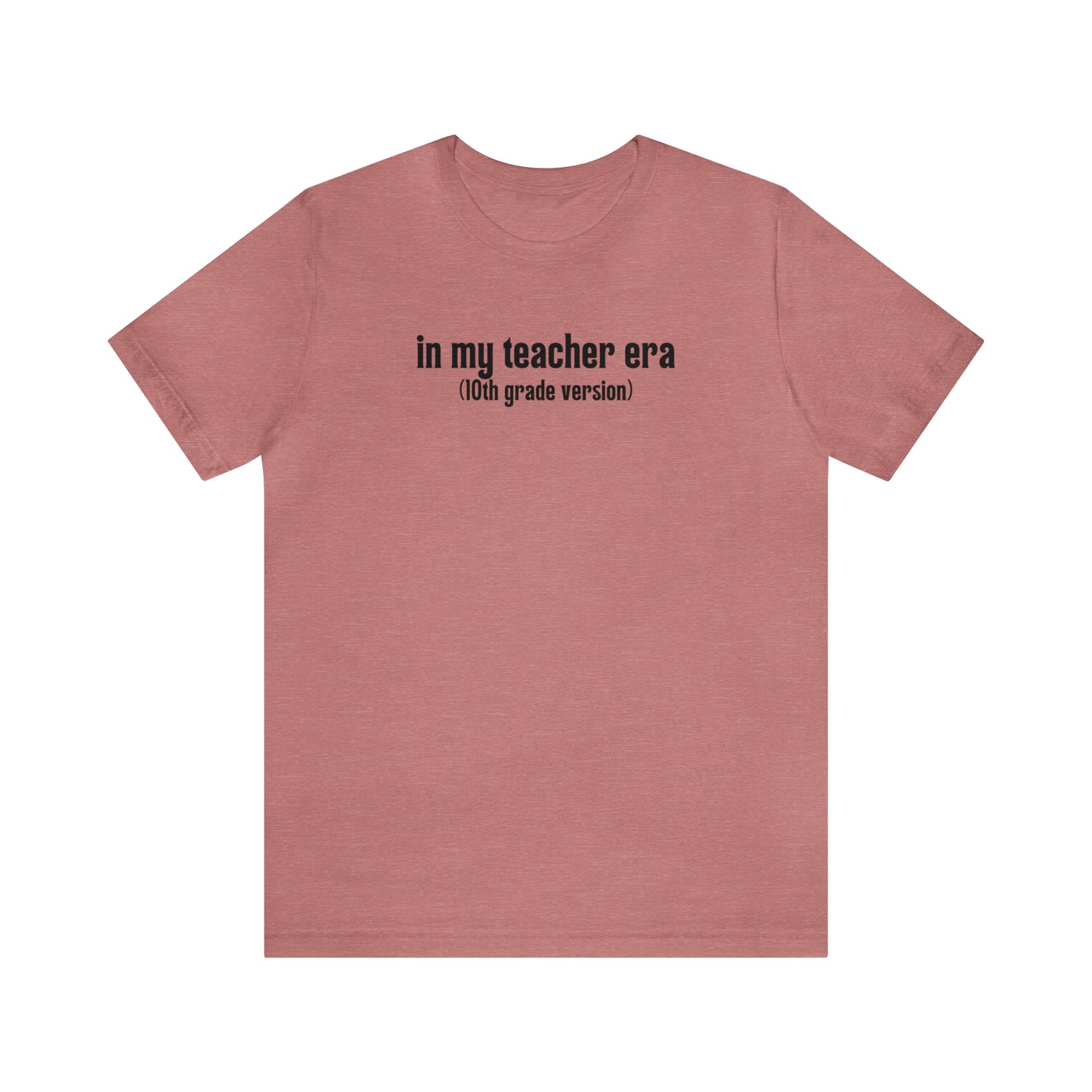 10th Grade Teacher Era Tee