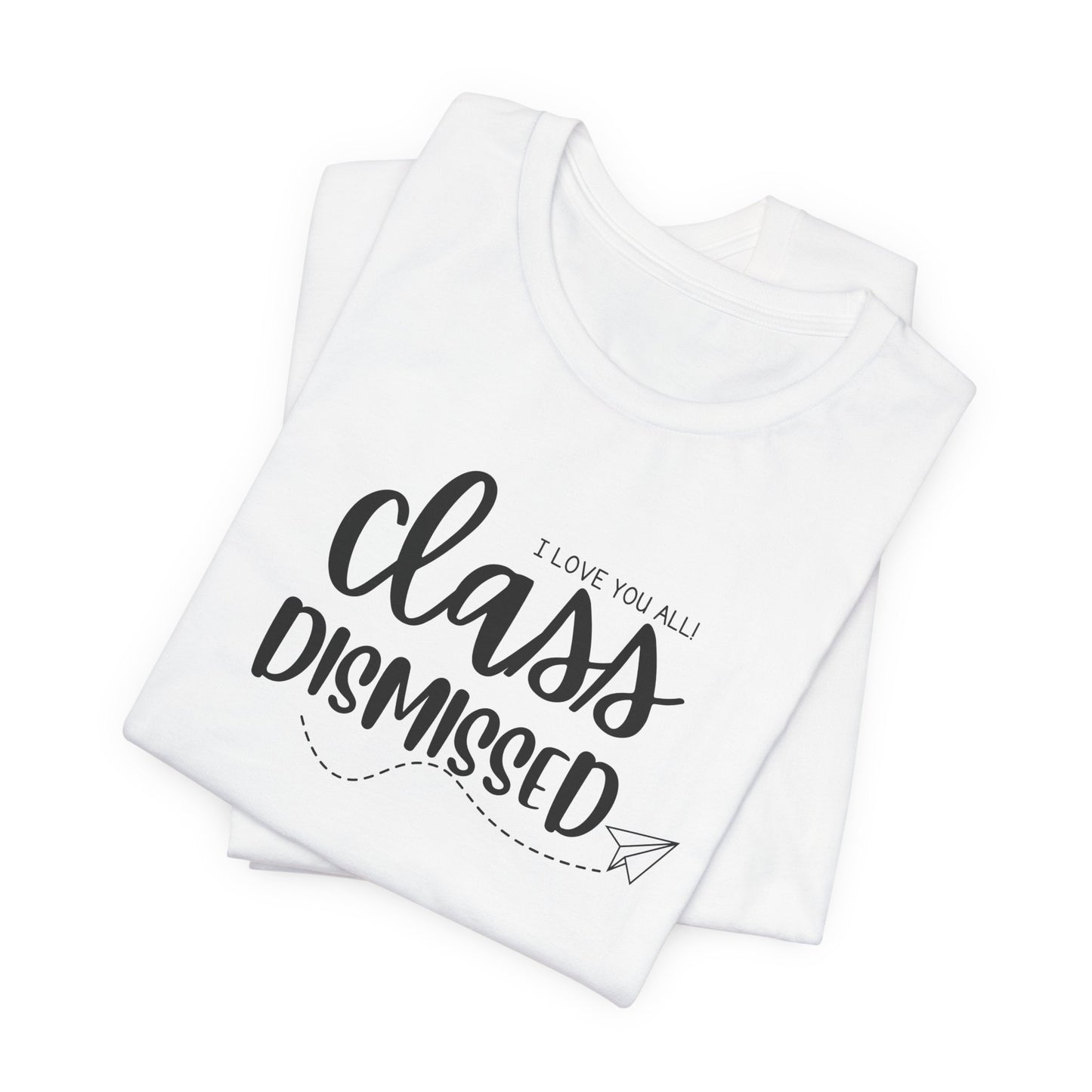 Class Dismissed Tee