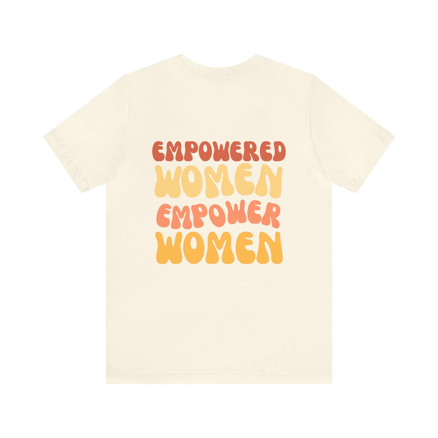 Groovy Empowered Women Empower Women Tee