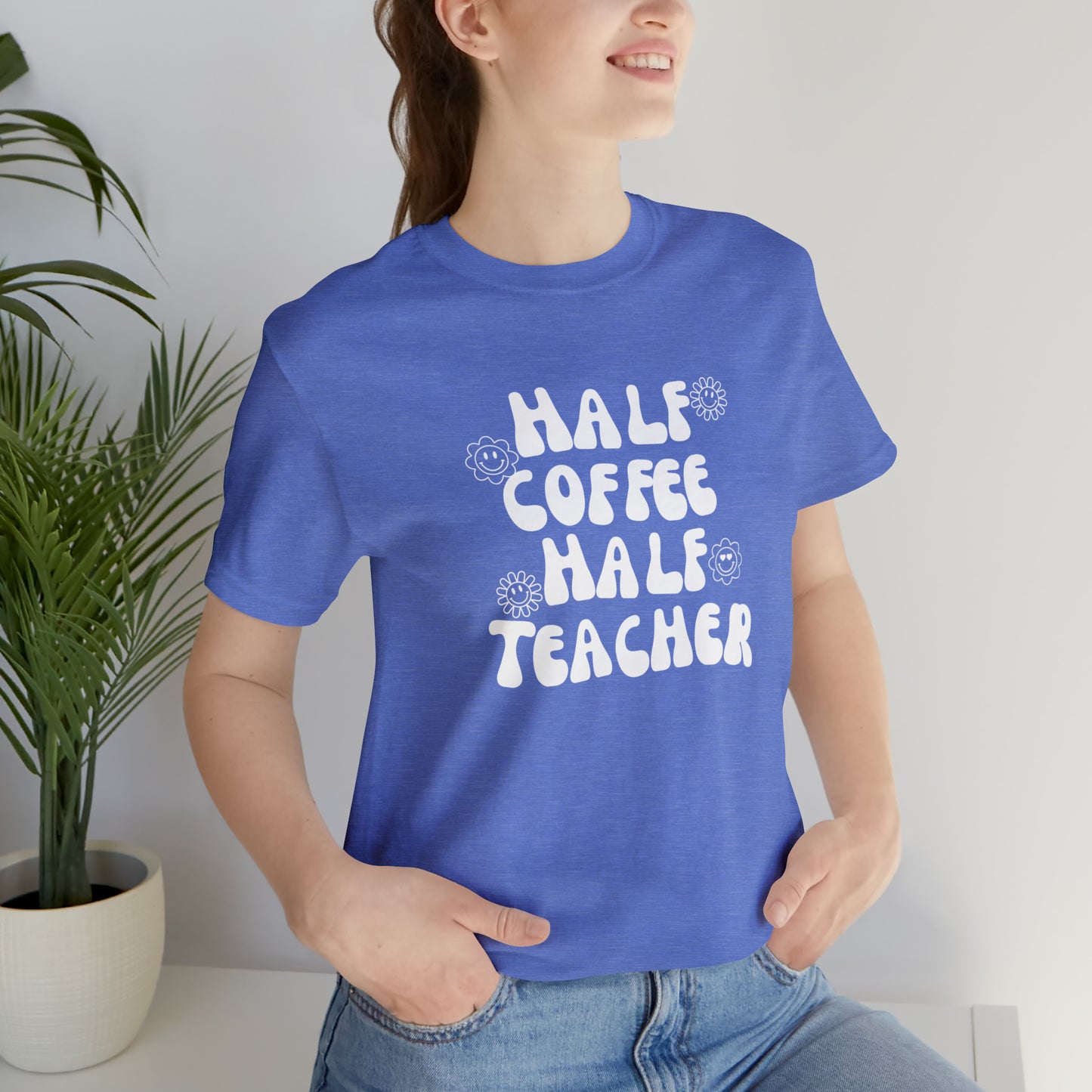 Half Coffee Half Teacher Tee