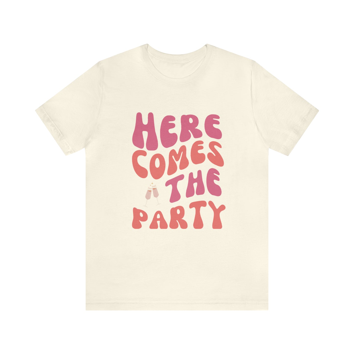 Here Comes the Party Tee