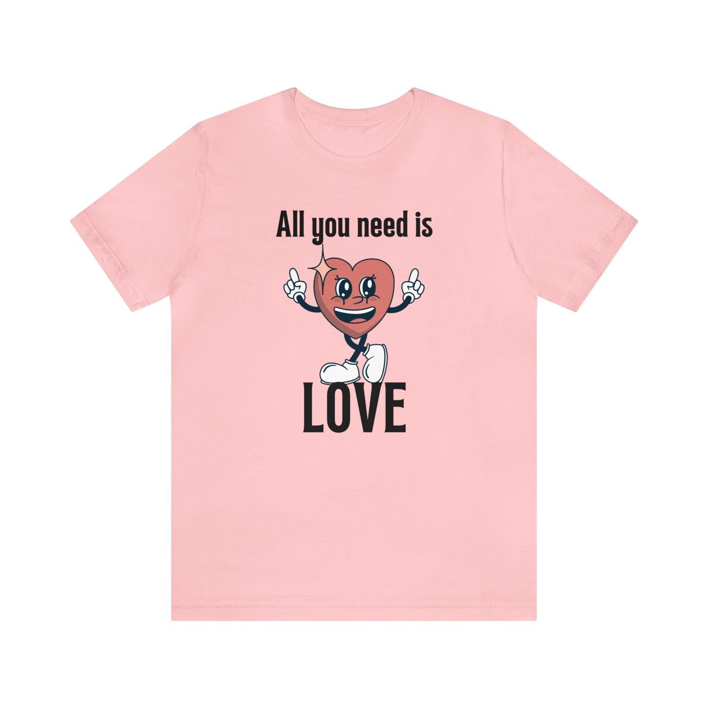 All You Need is Love Short Sleeve Tee