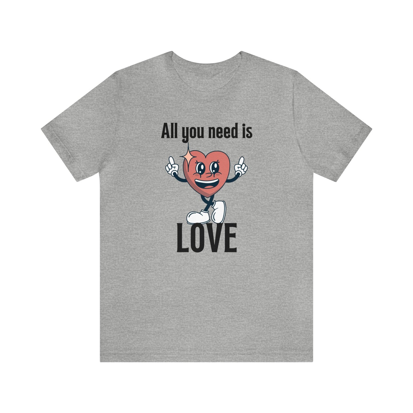 All You Need is Love Short Sleeve Tee